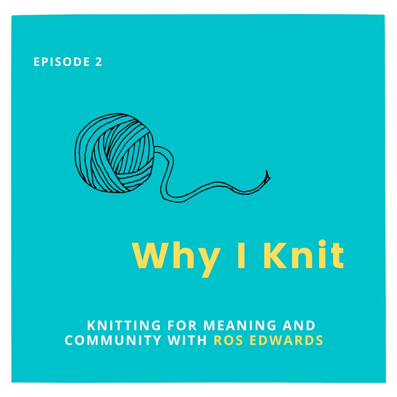 Artwork for podcast Why I Knit