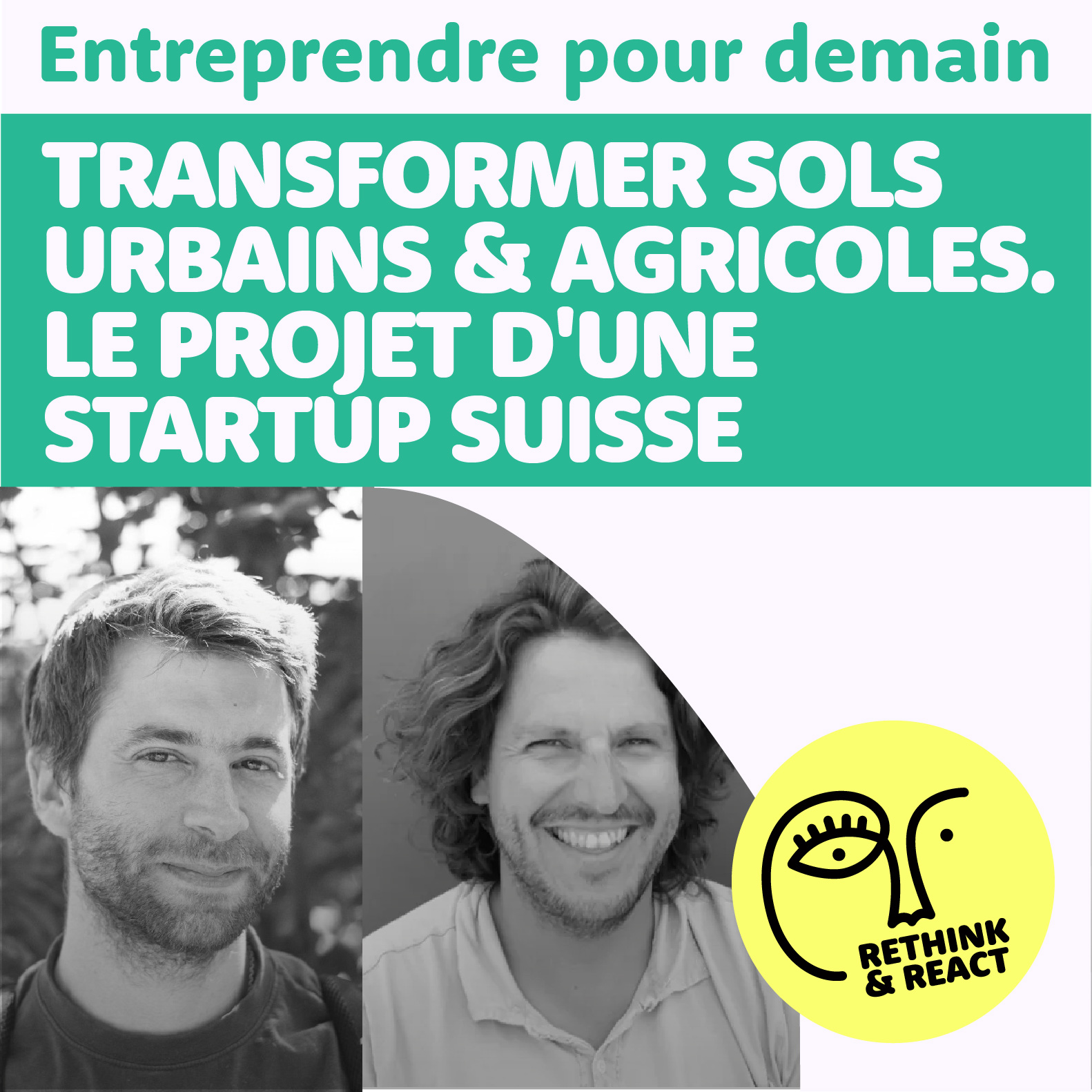 Rethink and React; Réfléchir, Innover, Créer Demain