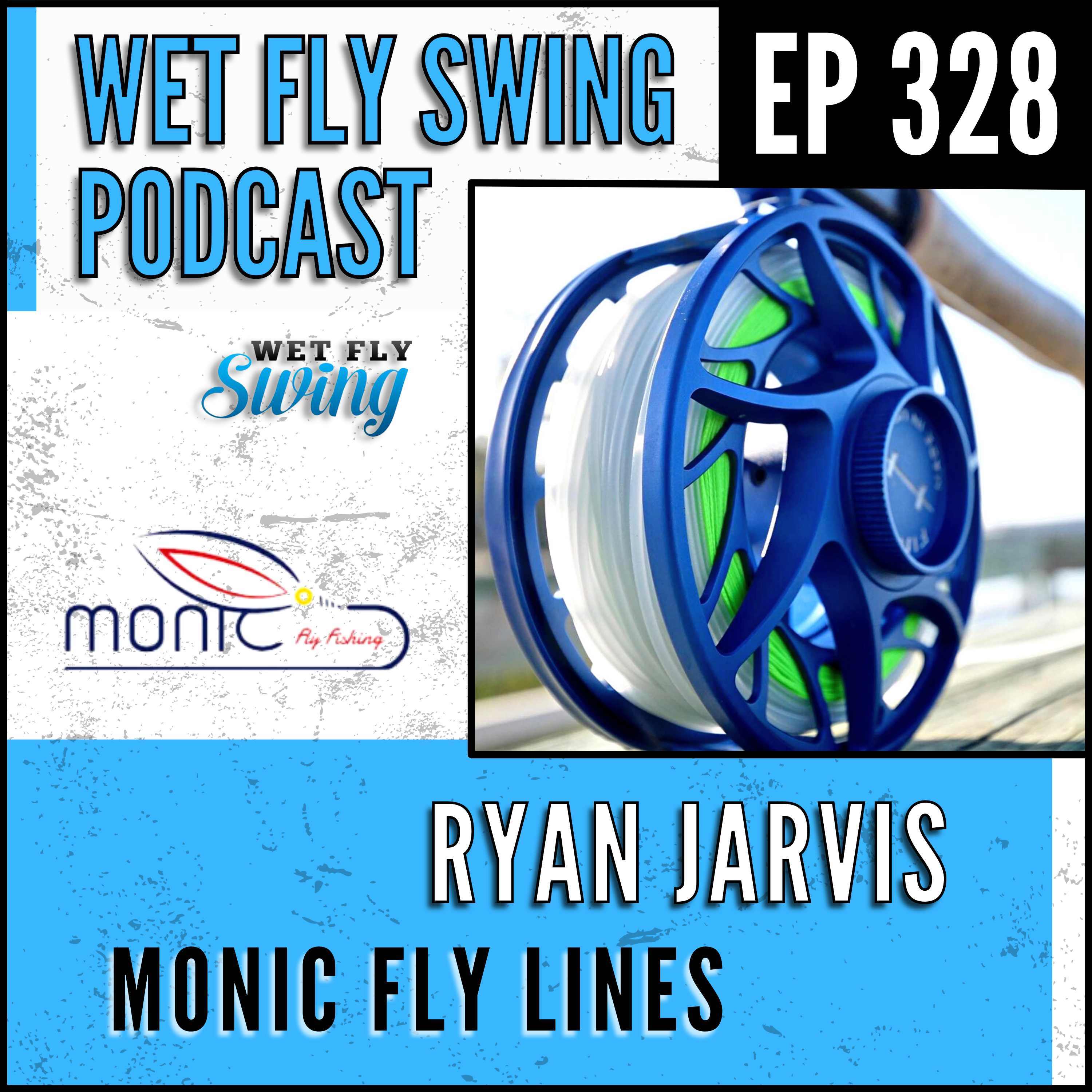 WFS 328 - Choosing a Line for Fly Fishing with Jarvis from Monic Fly Lines episode artwork
