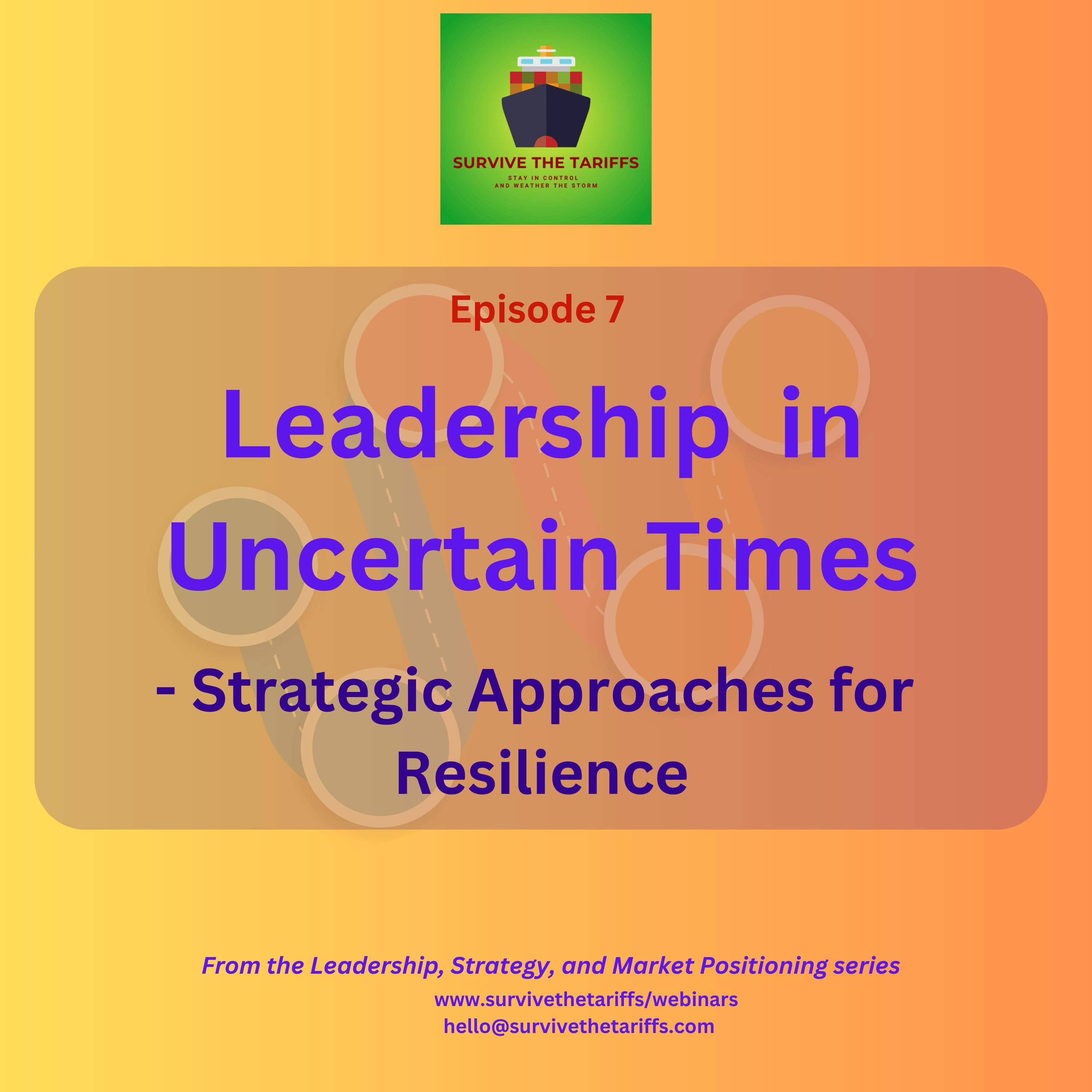 07 Leadership  in Uncertain Times - Strategic Approaches for Resilience