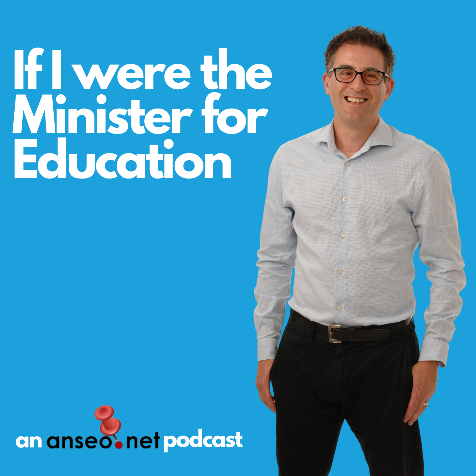Artwork for Anseo.net - If I were the Minister for Education
