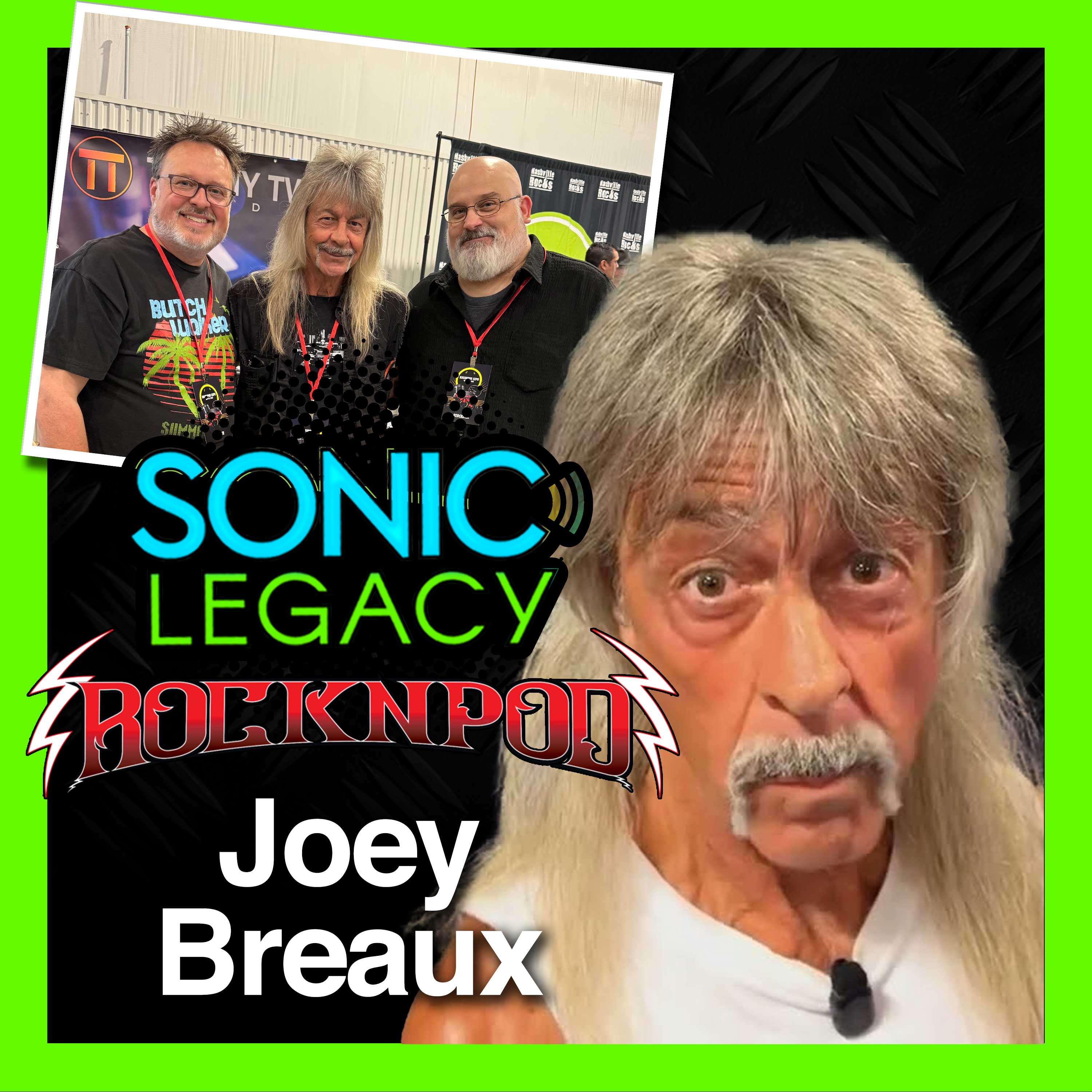 Rock N Pod 2025: Joey Breaux Interview with Sonic Legacy!