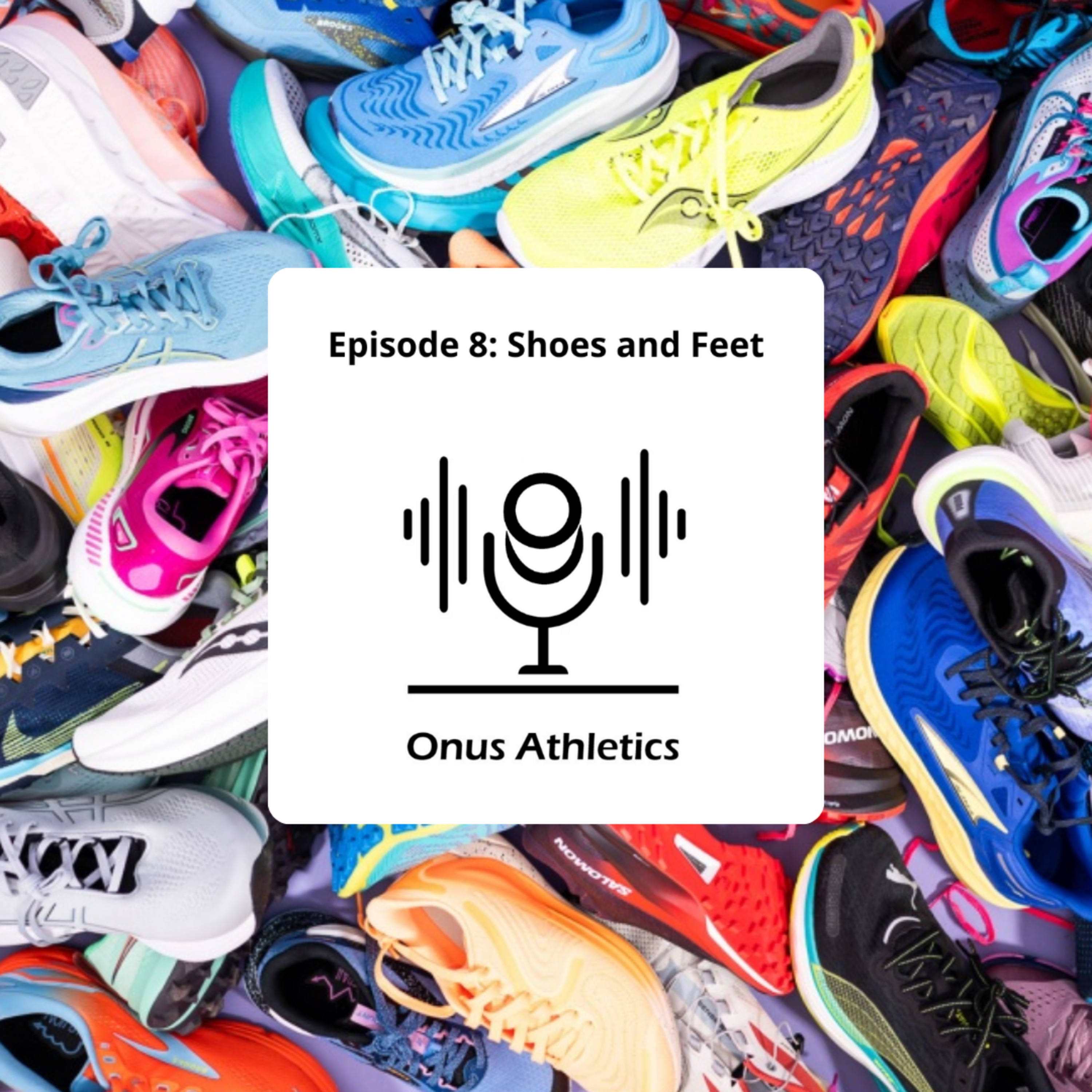 Episode 8: Shoes and Feet