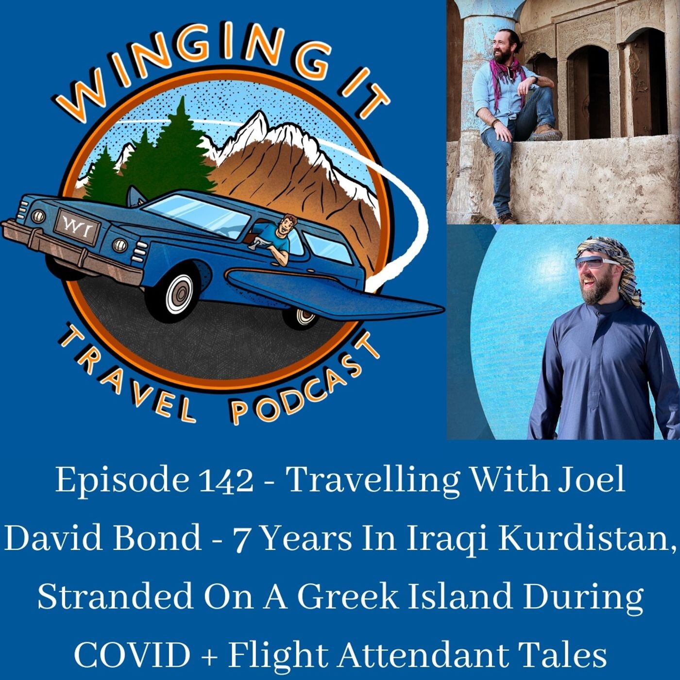 http://Episode%20142%20–%20Travelling%20With%20Joel%20David%20Bond%20–%207%20Years%20In%20Iraqi%20Kurdistan,%20Stranded%20On%20A%20Greek%20Island%20During%20COVID%20+%20Flight%20Attendant%20Ta…