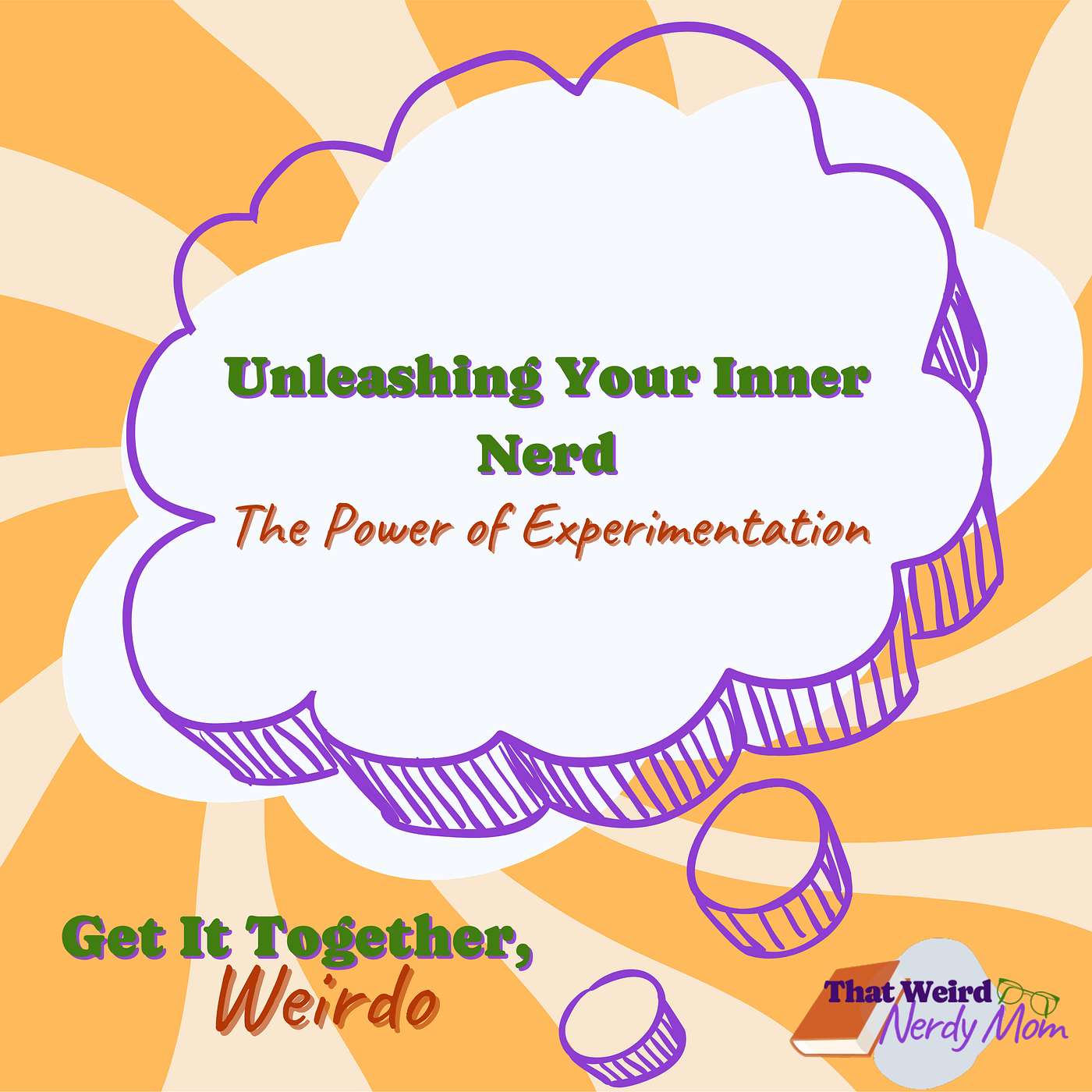 Unleashing Your Inner Nerd: The Power of Experimentation episode artwork