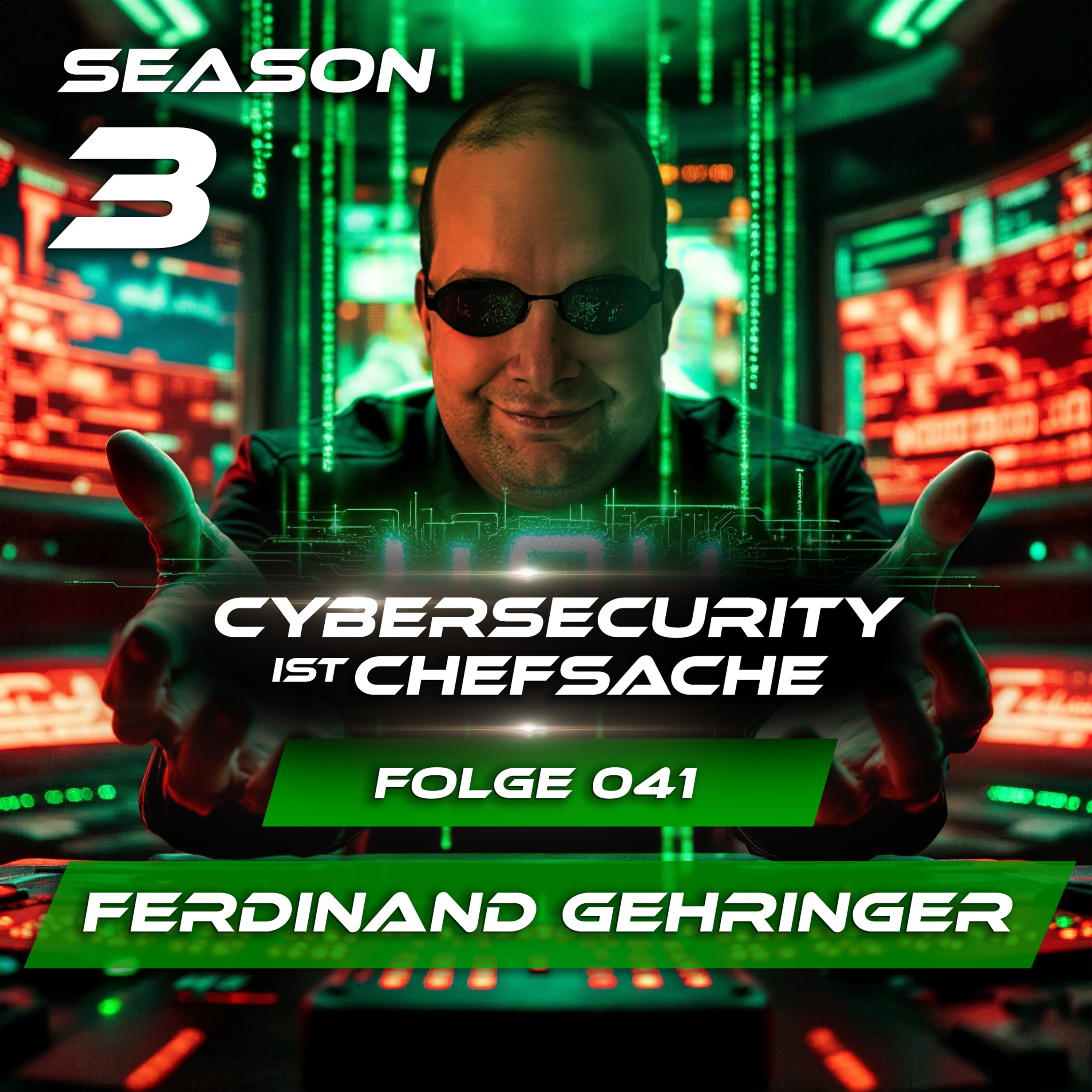 Cybersecurity ist Chefsache: Deutschland im Ernstfall - mit Sicherheitsexperte Ferdinand Gehringer