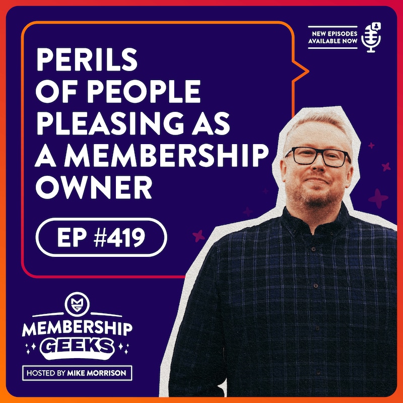 Artwork for podcast Membership Geeks Podcast with Mike Morrison