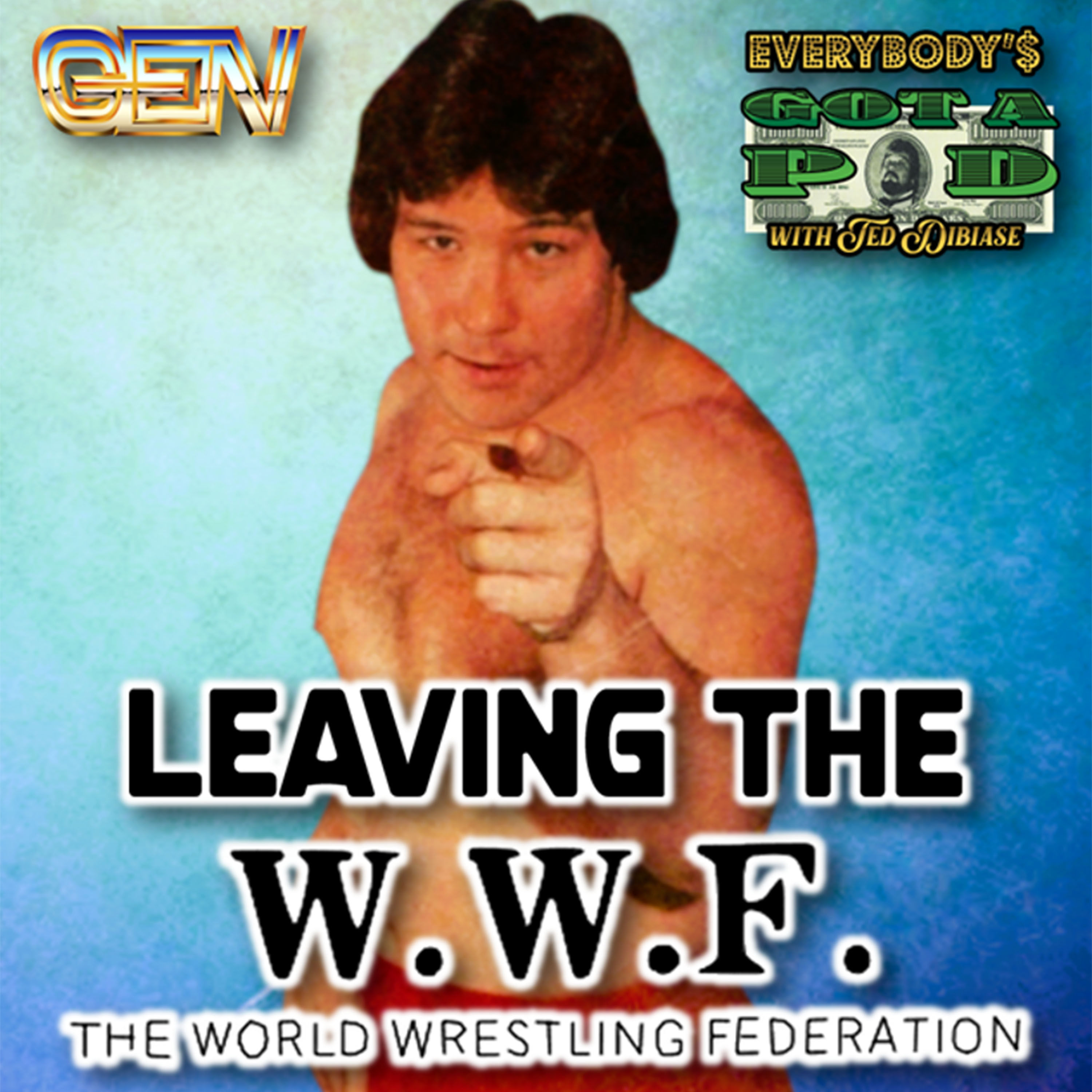 Episode 108: Leaving the W.W.F.
