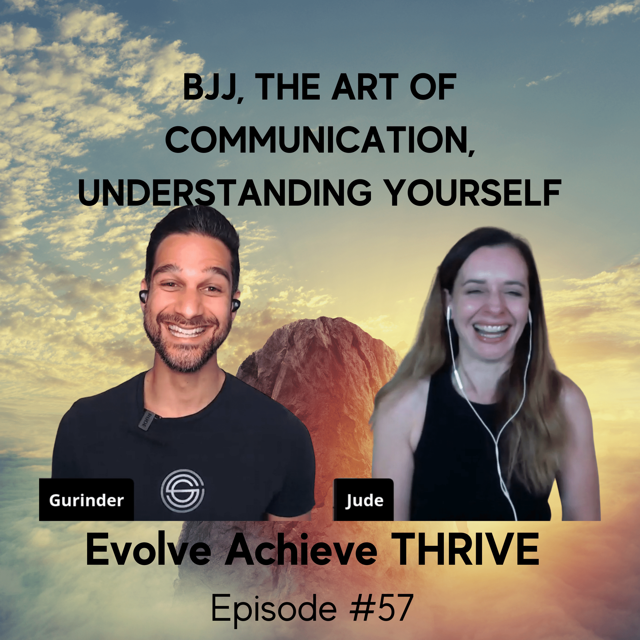 #57 BJJ, The Art of Communication, Understanding Yourself