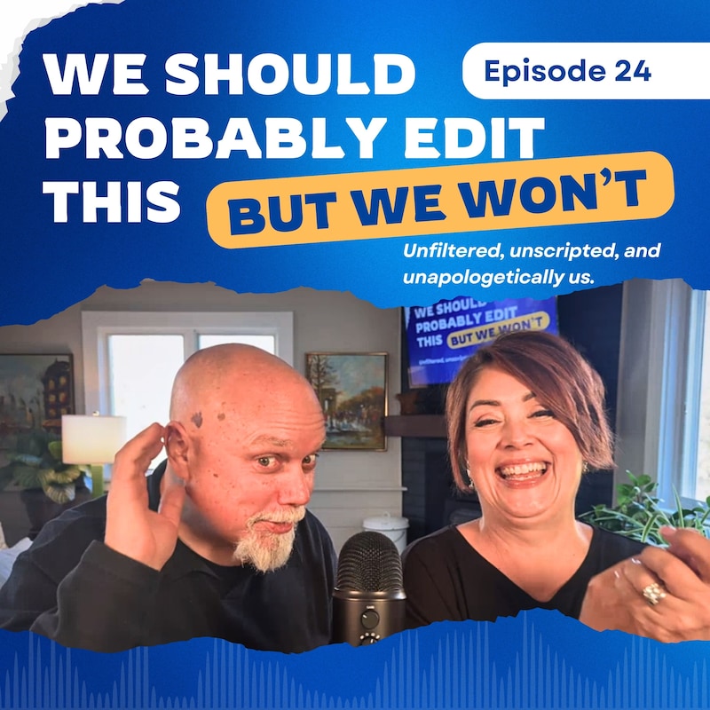 Artwork for podcast We Should Probably Edit This — But We Won't