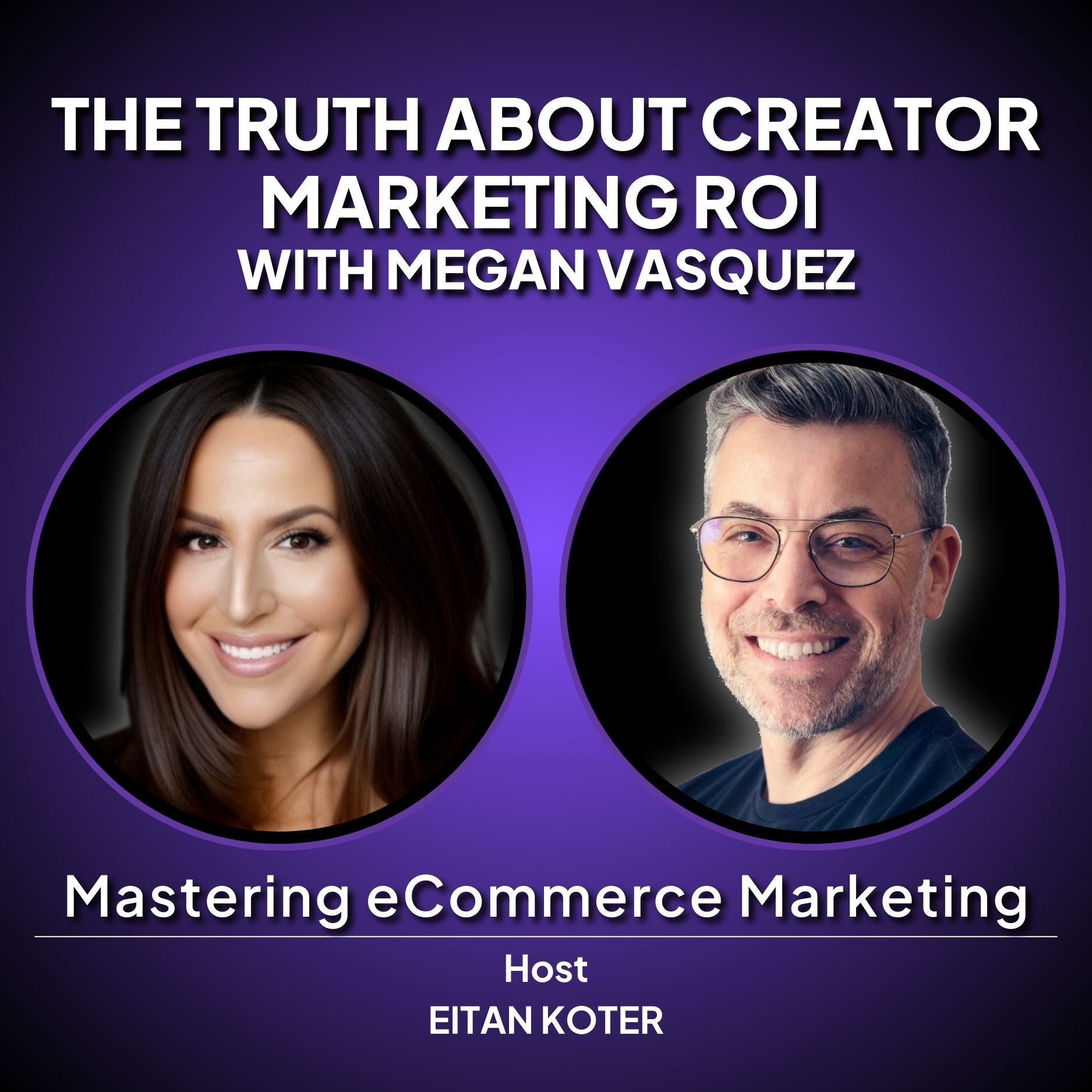 200. The Truth About Creator Marketing ROI with Megan Vasquez