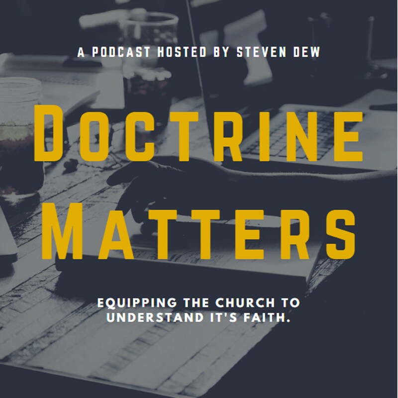 Artwork for podcast Doctrine Matters Podcast
