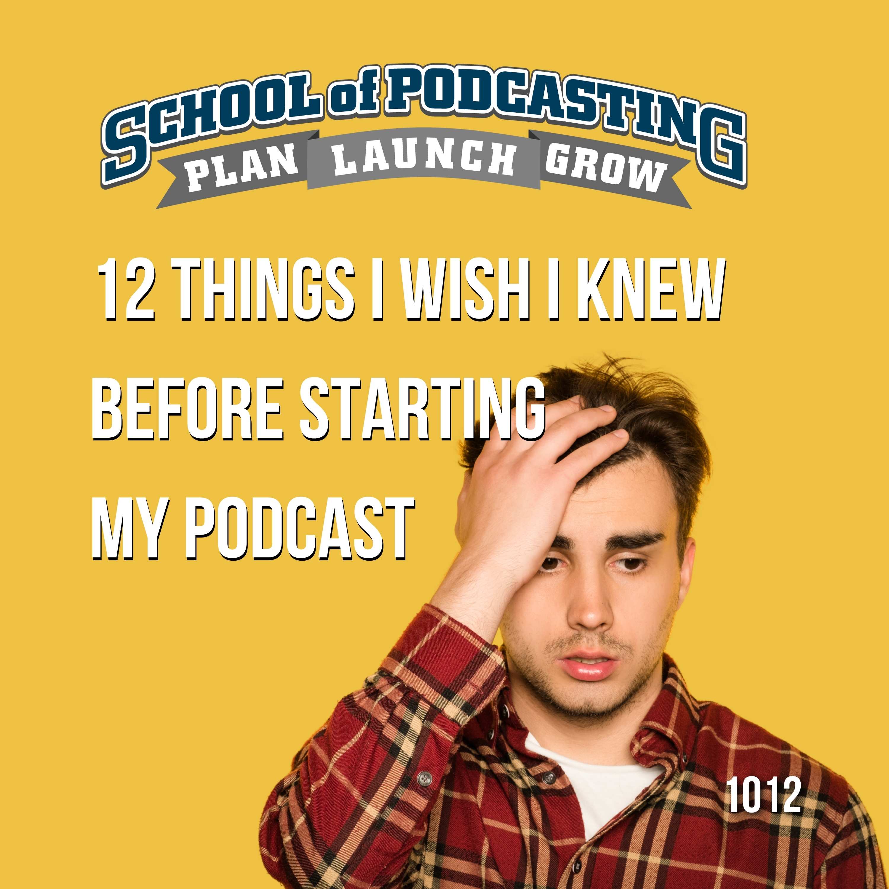 12 Things I Wish I Knew Before Starting  My Podcast