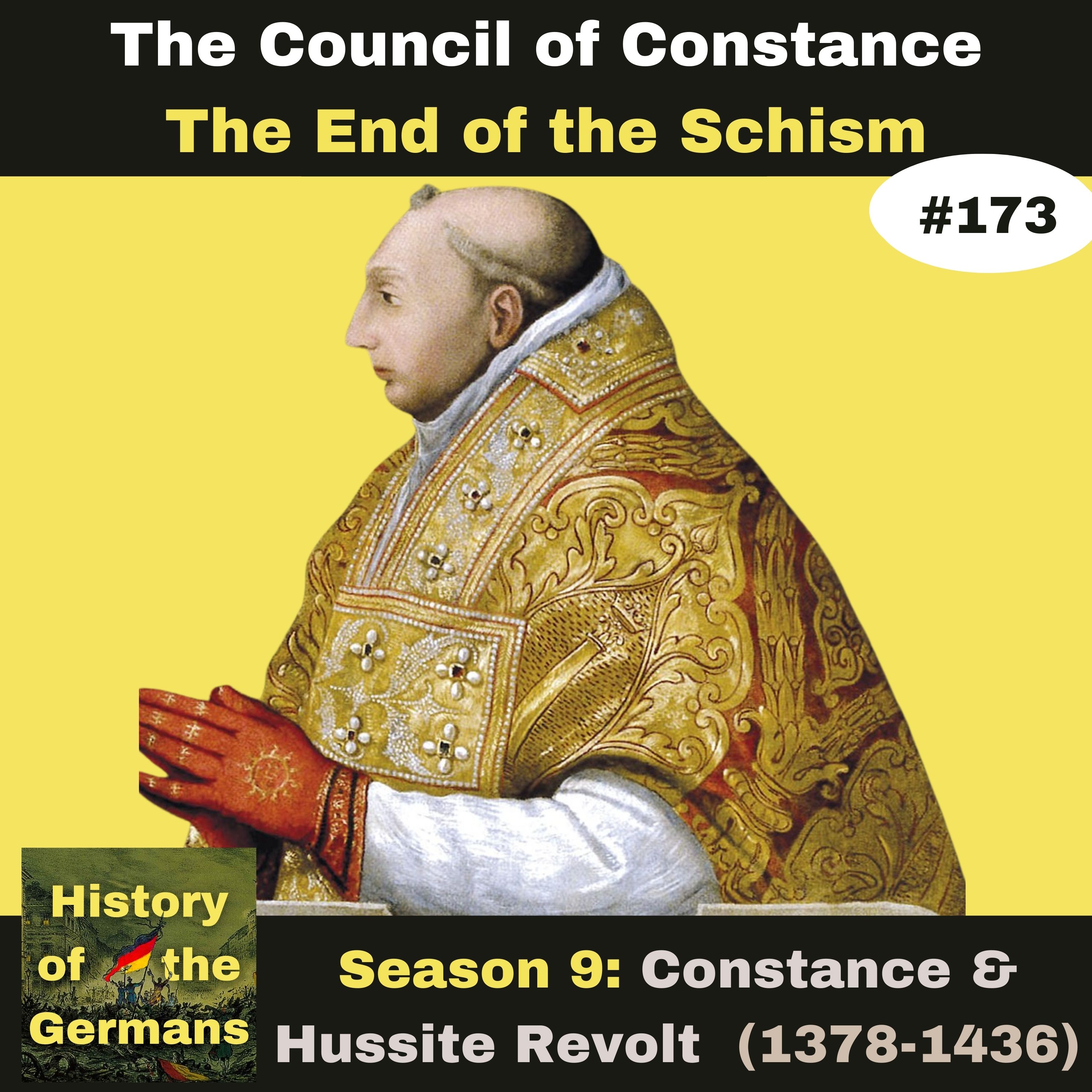 Ep. 173: Council of Constance (1414-1418) - The End of the Schism