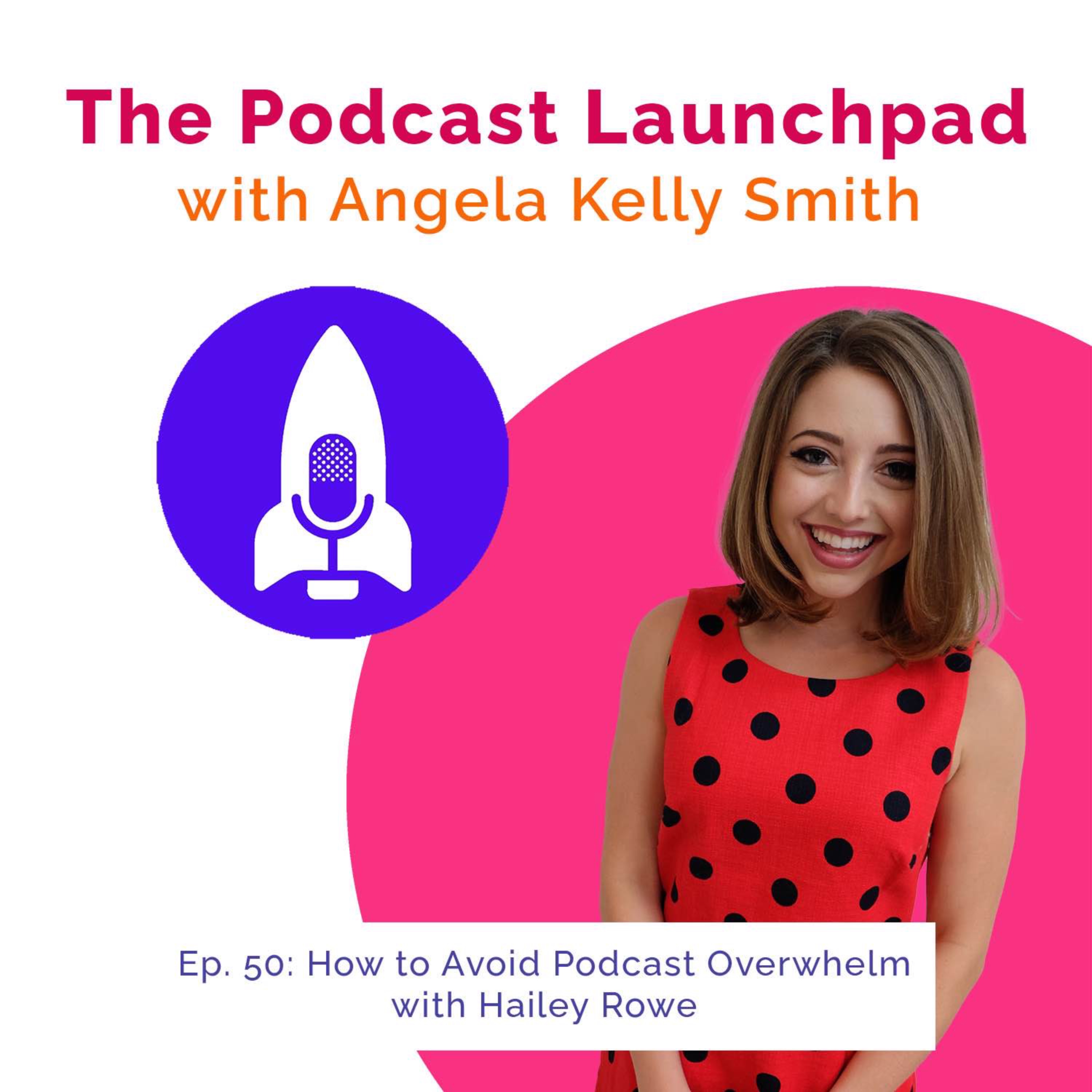 Podcast Launchpad with Angela Kelly Smith