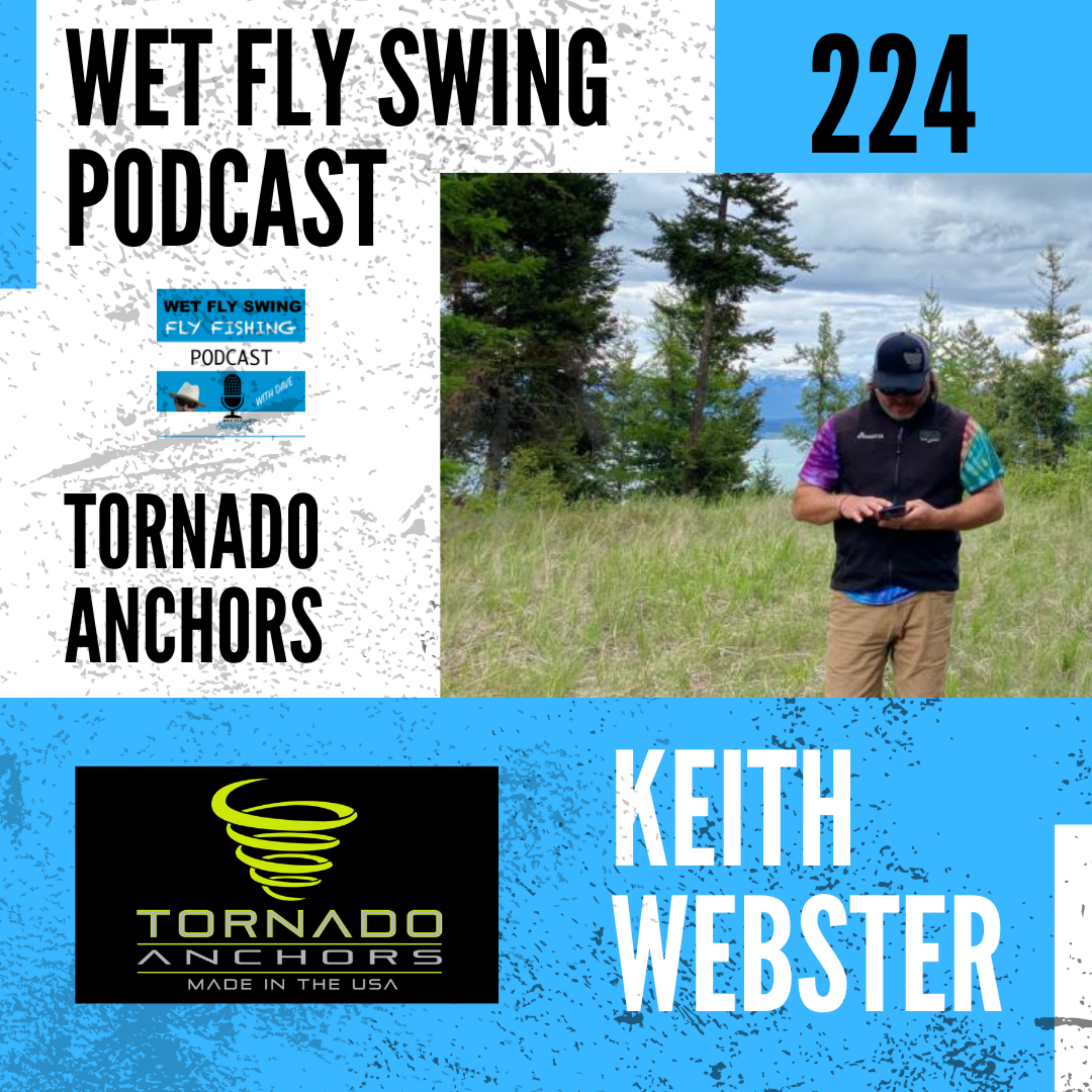 WFS 224 - Tornado Drift Boat Anchor with Keith Webster (Drift Boat Series EP #11) episode artwork