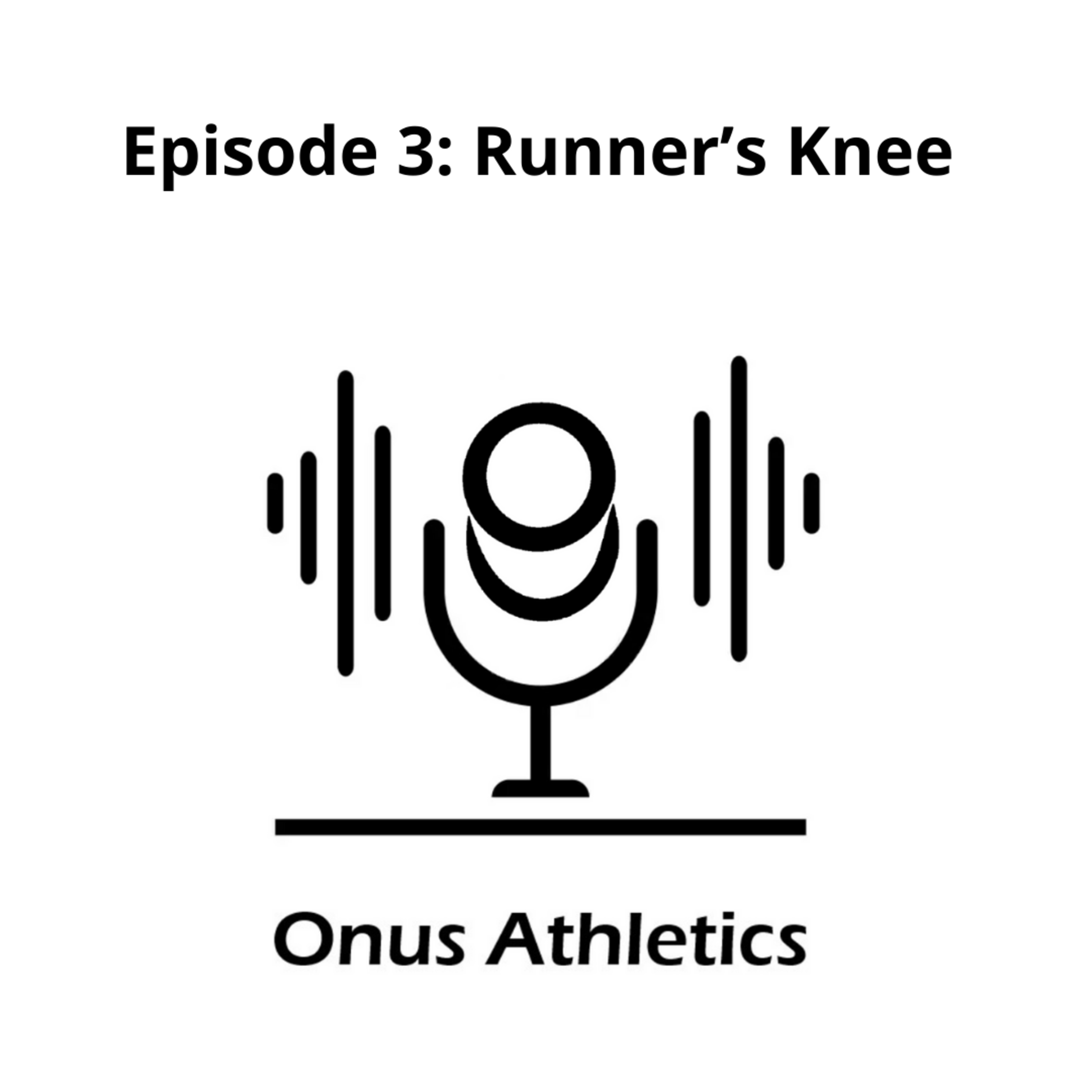 Episode 3: Runner's Knee
