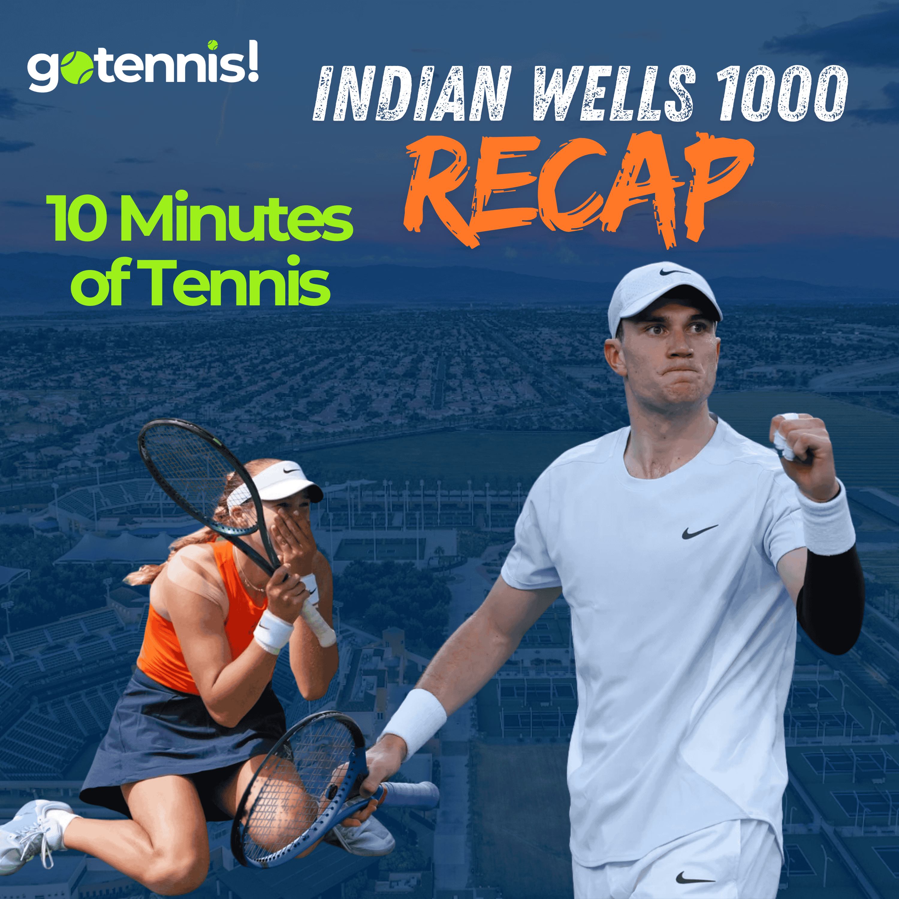 10 Minutes of Tennis: Indian Wells Recap and Thoughts on Jack Draper and Mirra Andreeva