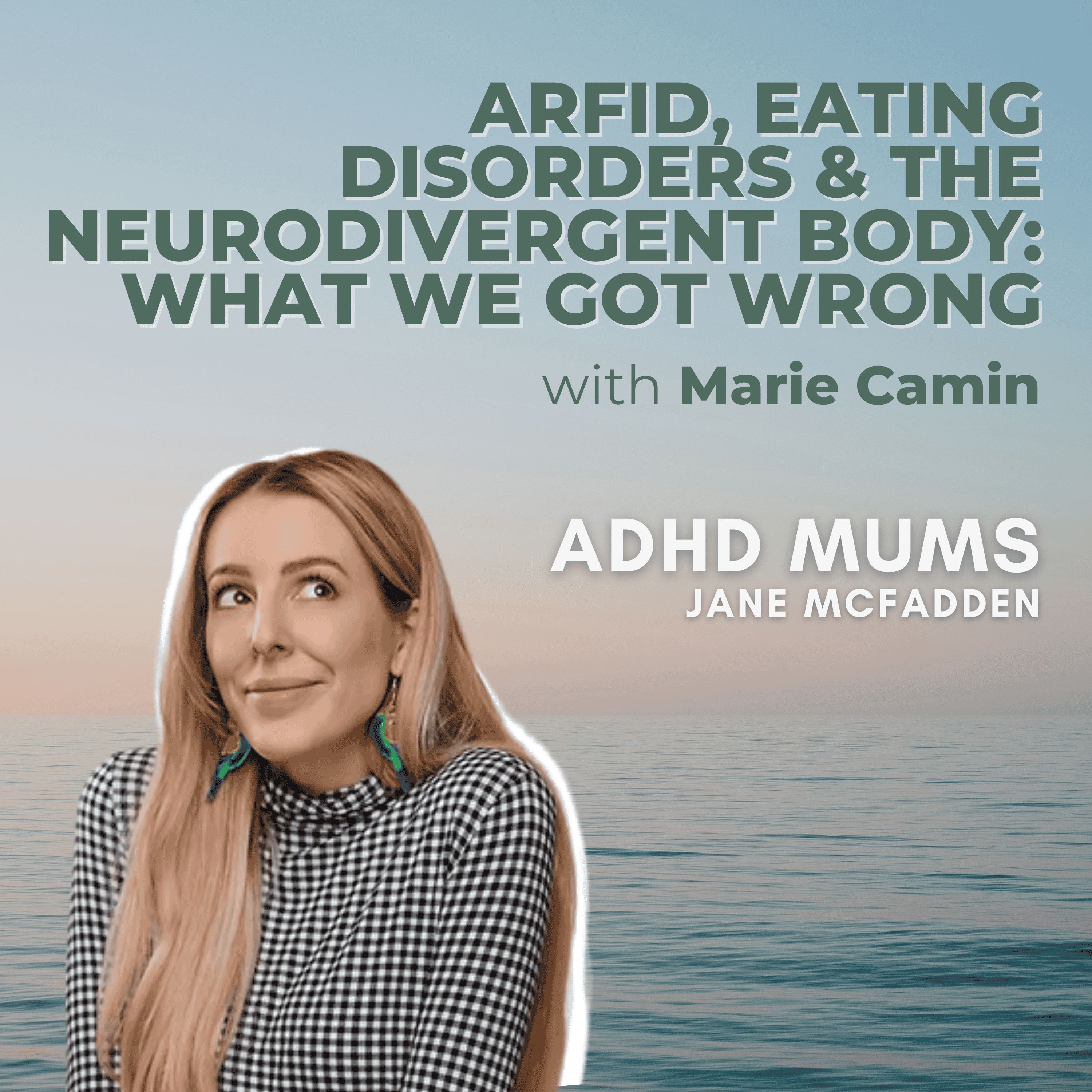 46. ARFID, Eating Disorders & the Neurodivergent Body: What We Got Wrong