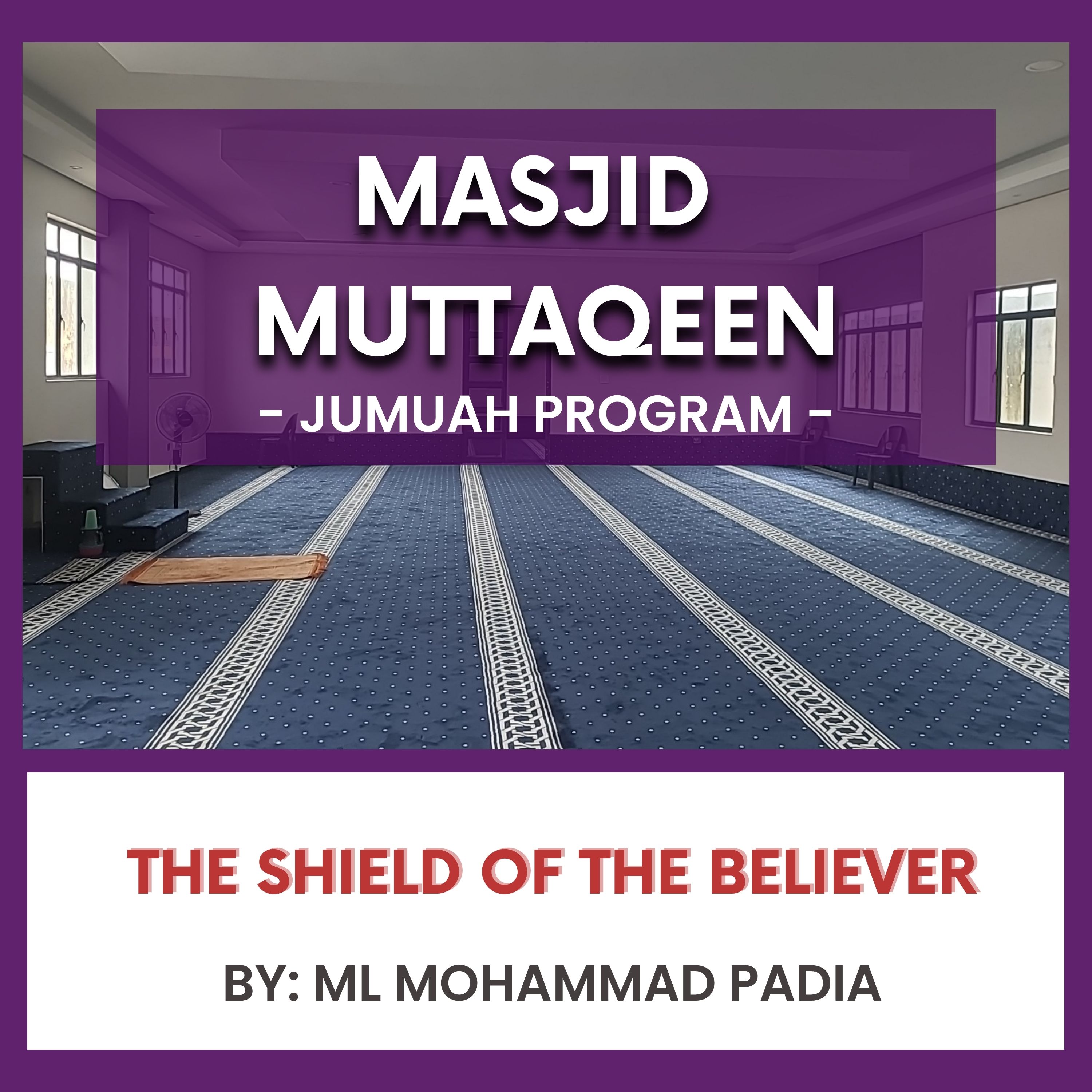 The Shield of the Believer by ML Mohammad Padia episode artwork