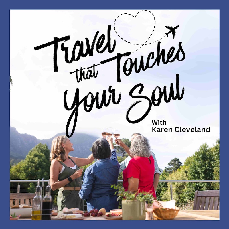 Artwork for podcast Travel that Touches Your Soul