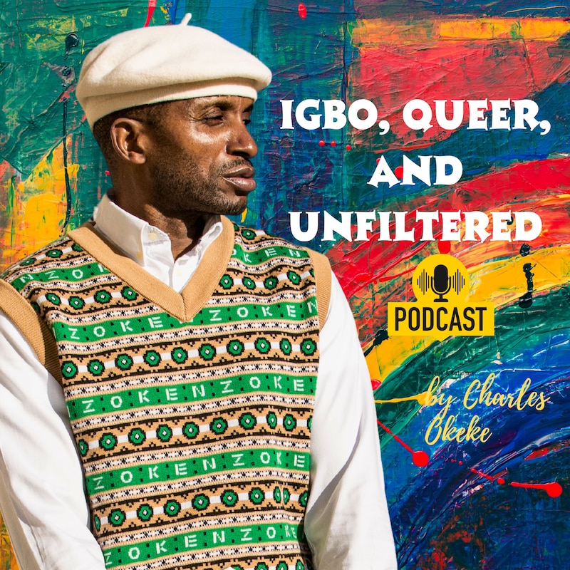 Artwork for podcast Igbo, Queer, and Unfiltered