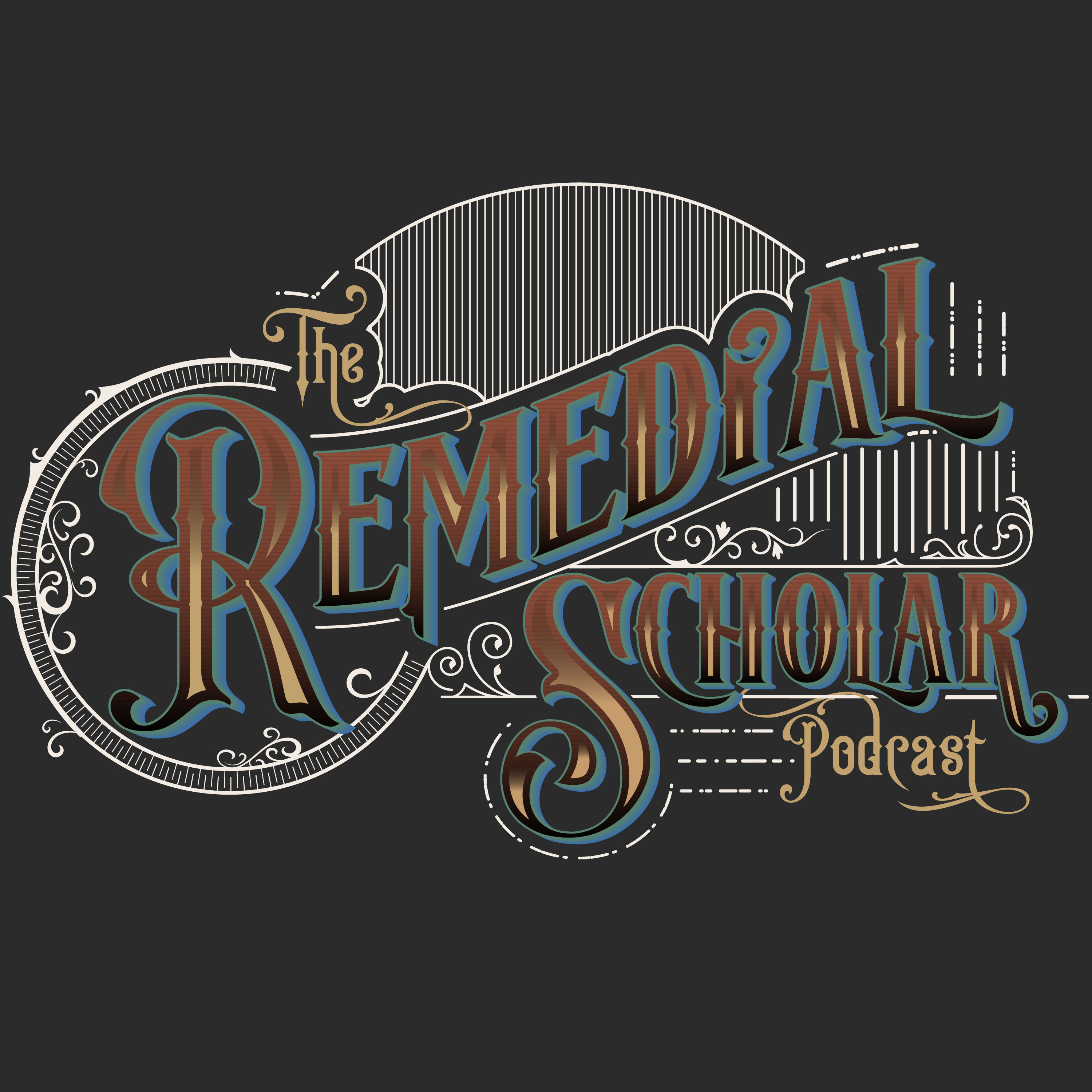 Show artwork for The Remedial Scholar