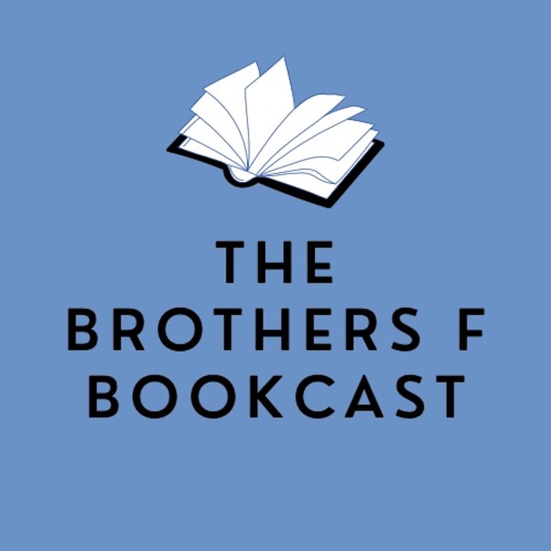Artwork for podcast The Brothers F Bookcast