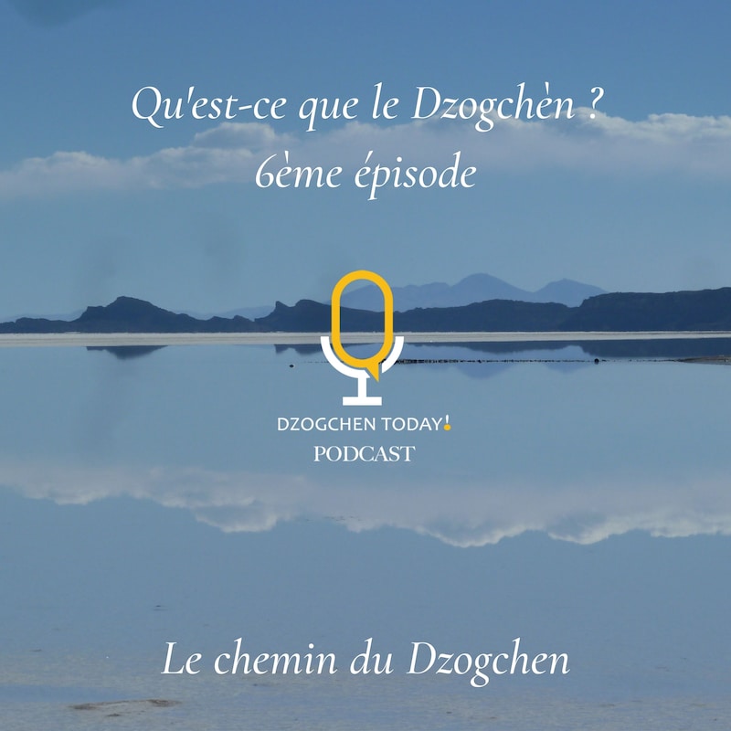 Artwork for podcast Qu'est-ce que le Dzogchèn ?