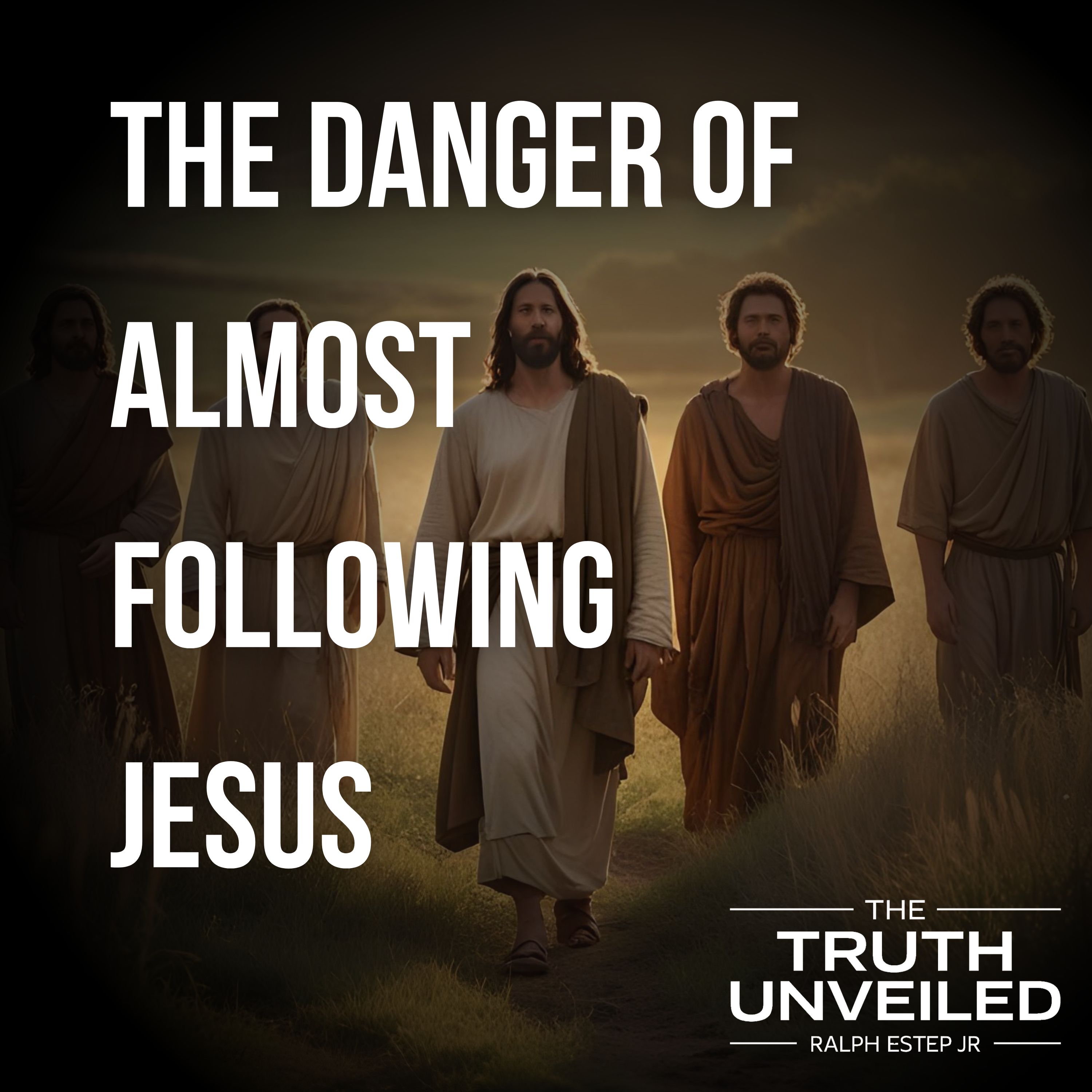 The Danger of Almost Following Jesus