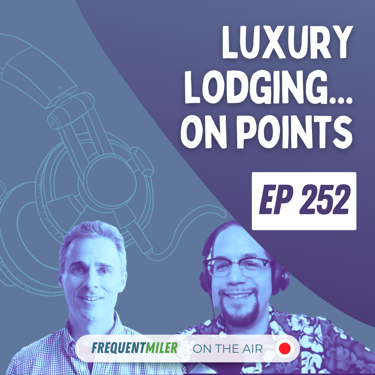 Luxury lodging... on points | Frequent Miler on the Air Ep252 | 4-26-24