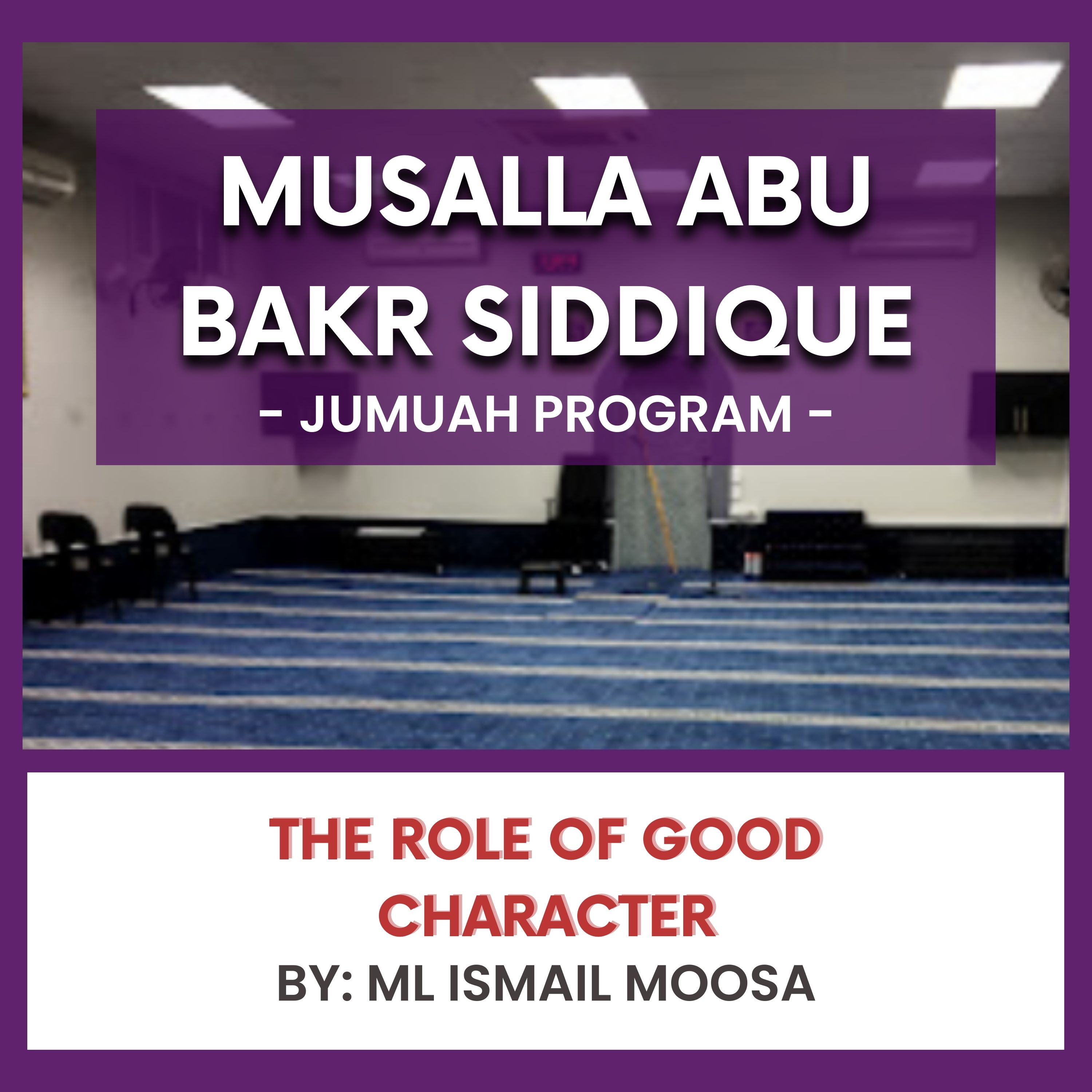 The Role of Good Character by Ml Ismail Moosa