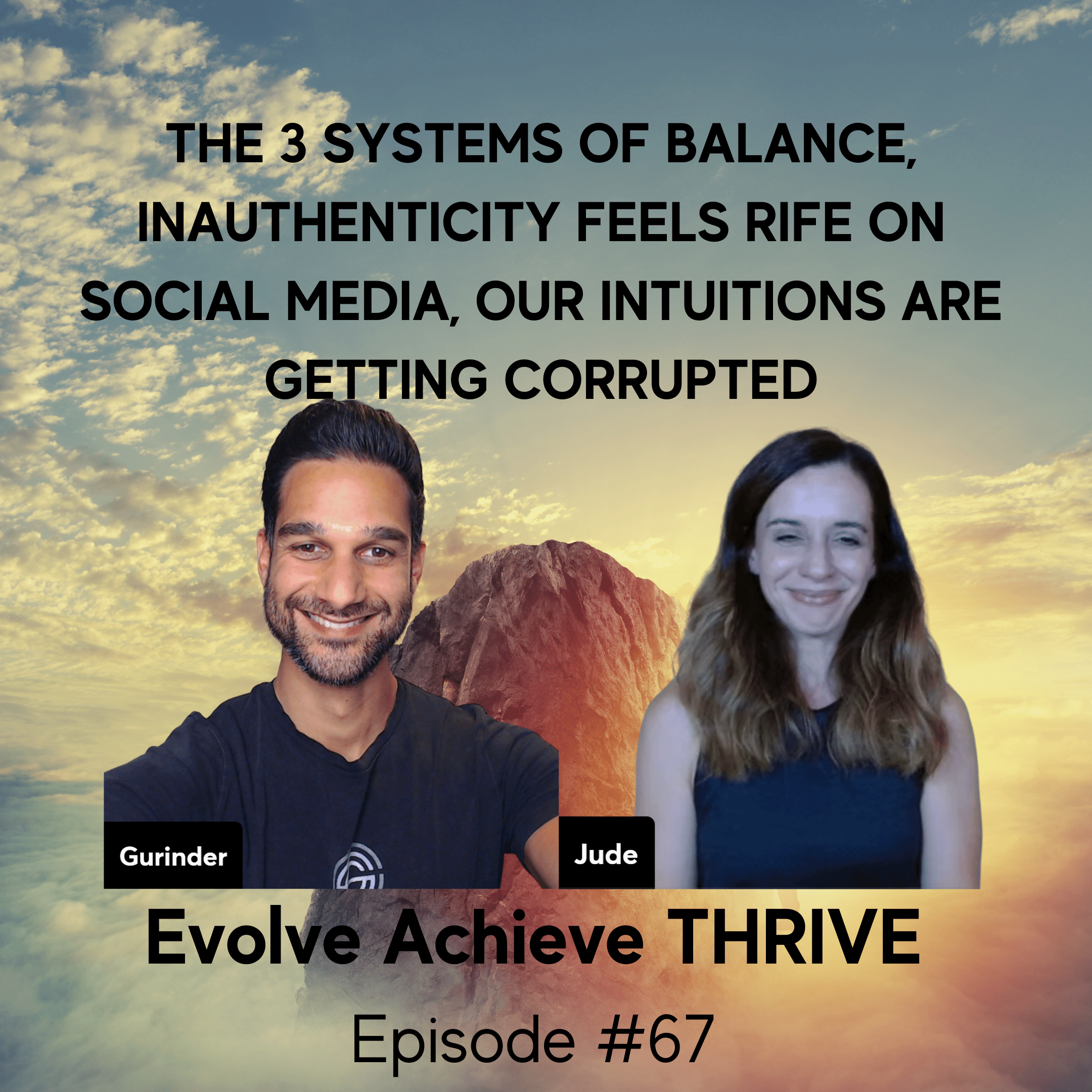 #67 The 3 Systems of Balance, Inauthenticity Feels Rife on Social Media, Our Intuitions Are Getting Corrupted