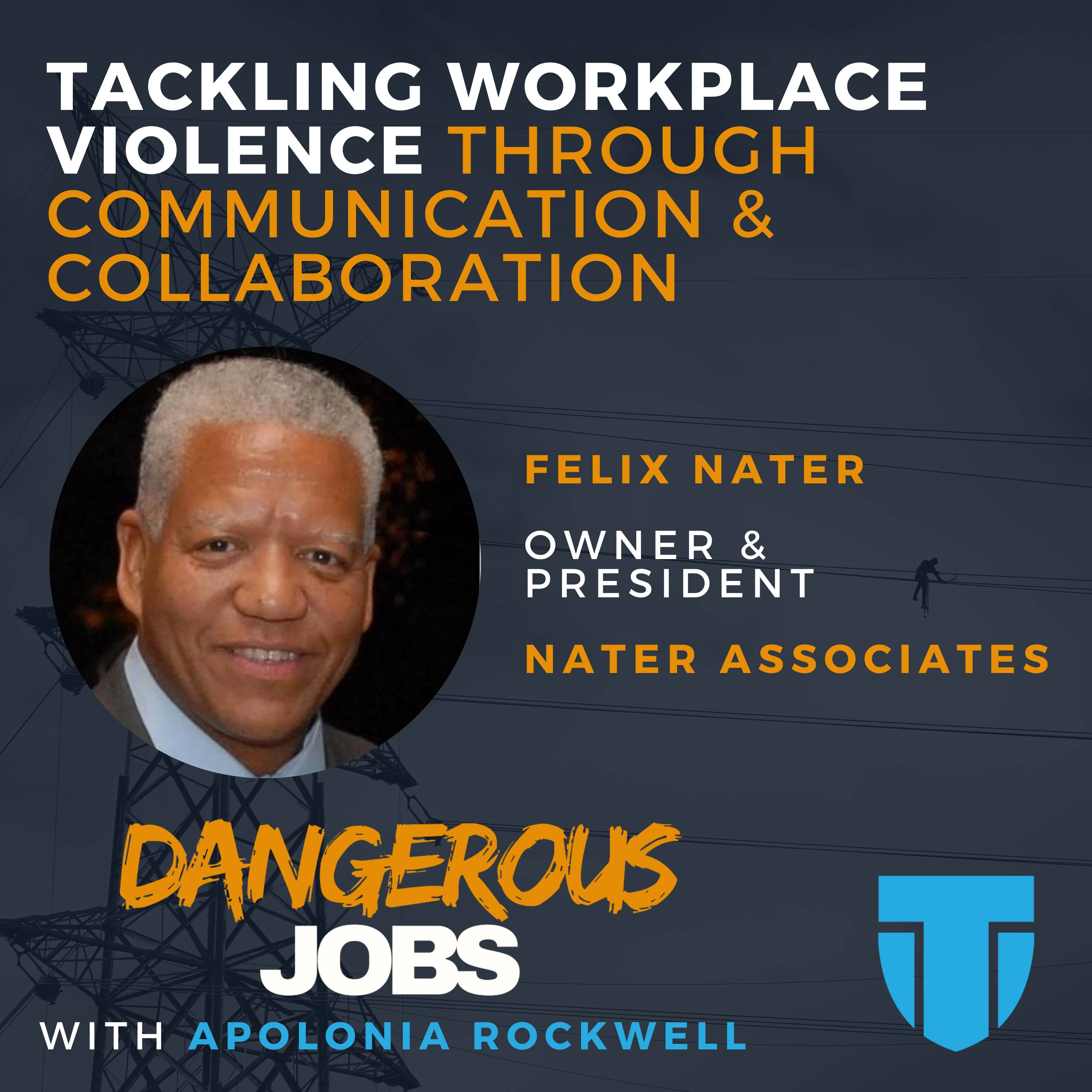 Tackling Workplace Violence through Communication & Collaboration, w/ Felix Nater