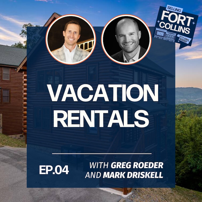 Artwork for podcast Selling Fort Collins with Greg Roeder