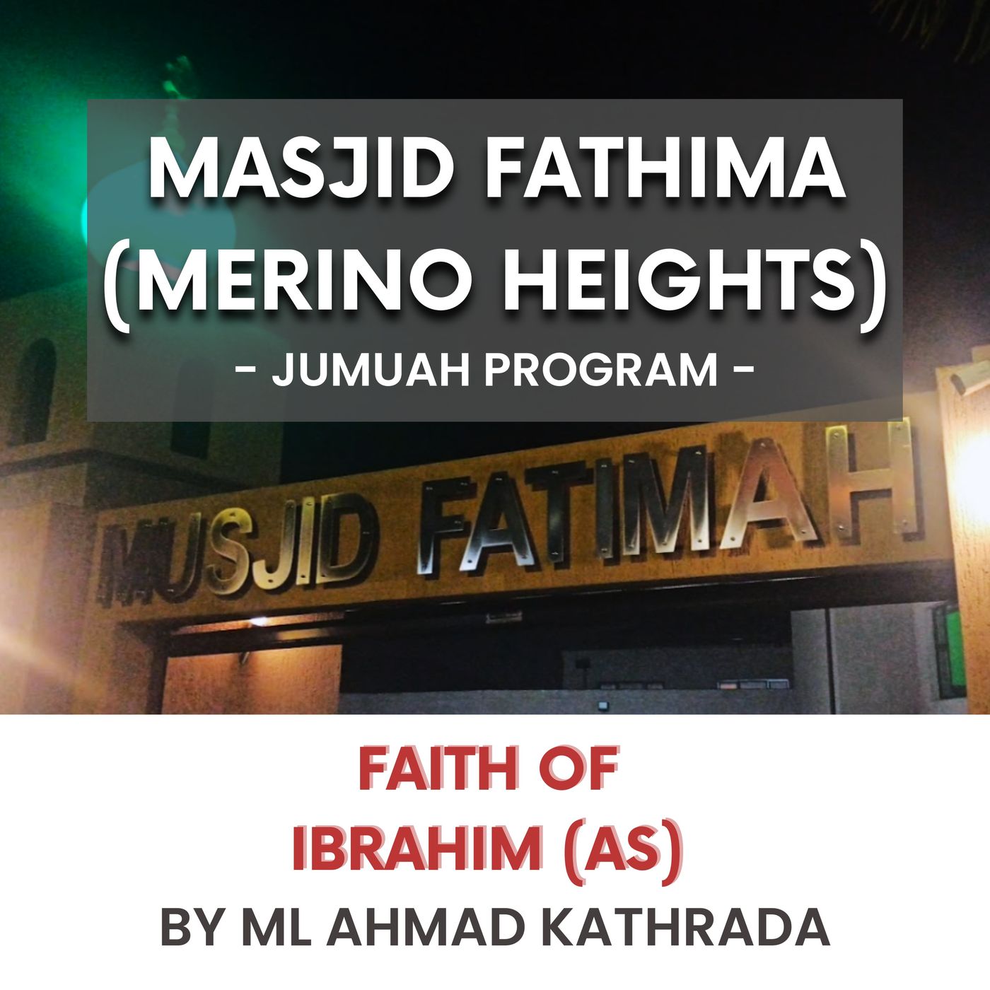 230623_Faith of Ibrahim AS by ML Ahmad Kathrada