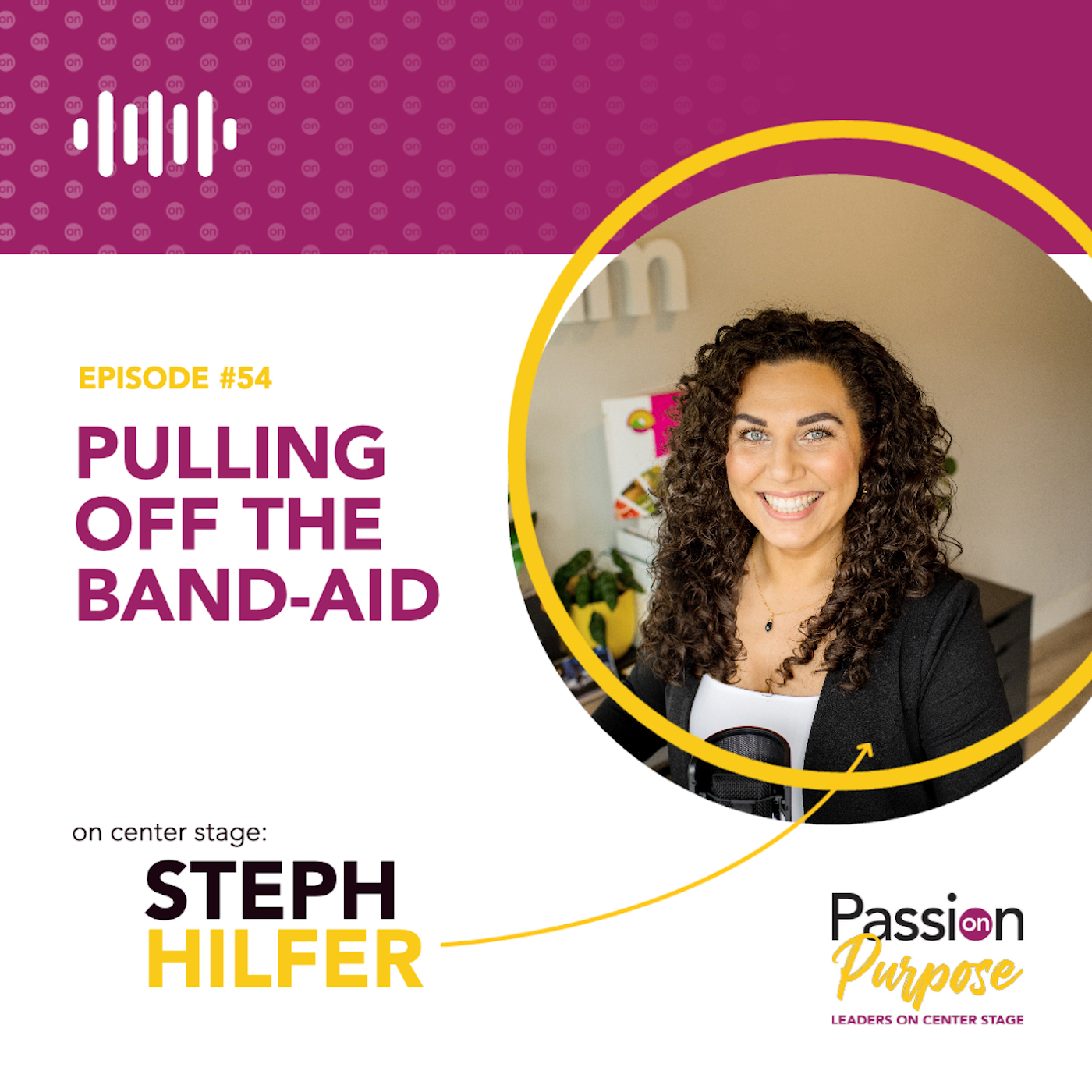 Passion on Purpose: Leaders on Center Stage