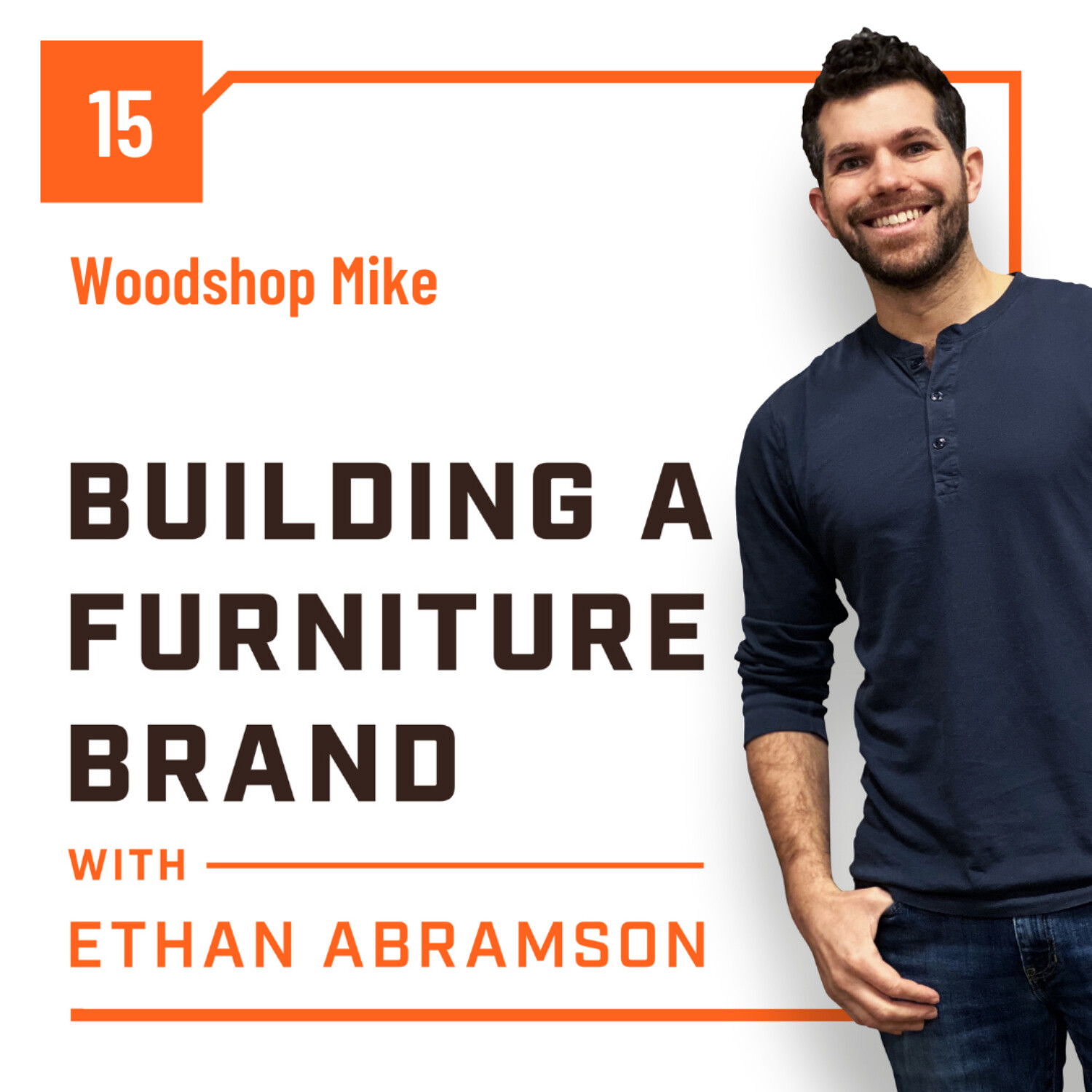 Building a Furniture Brand with Ethan Abramson