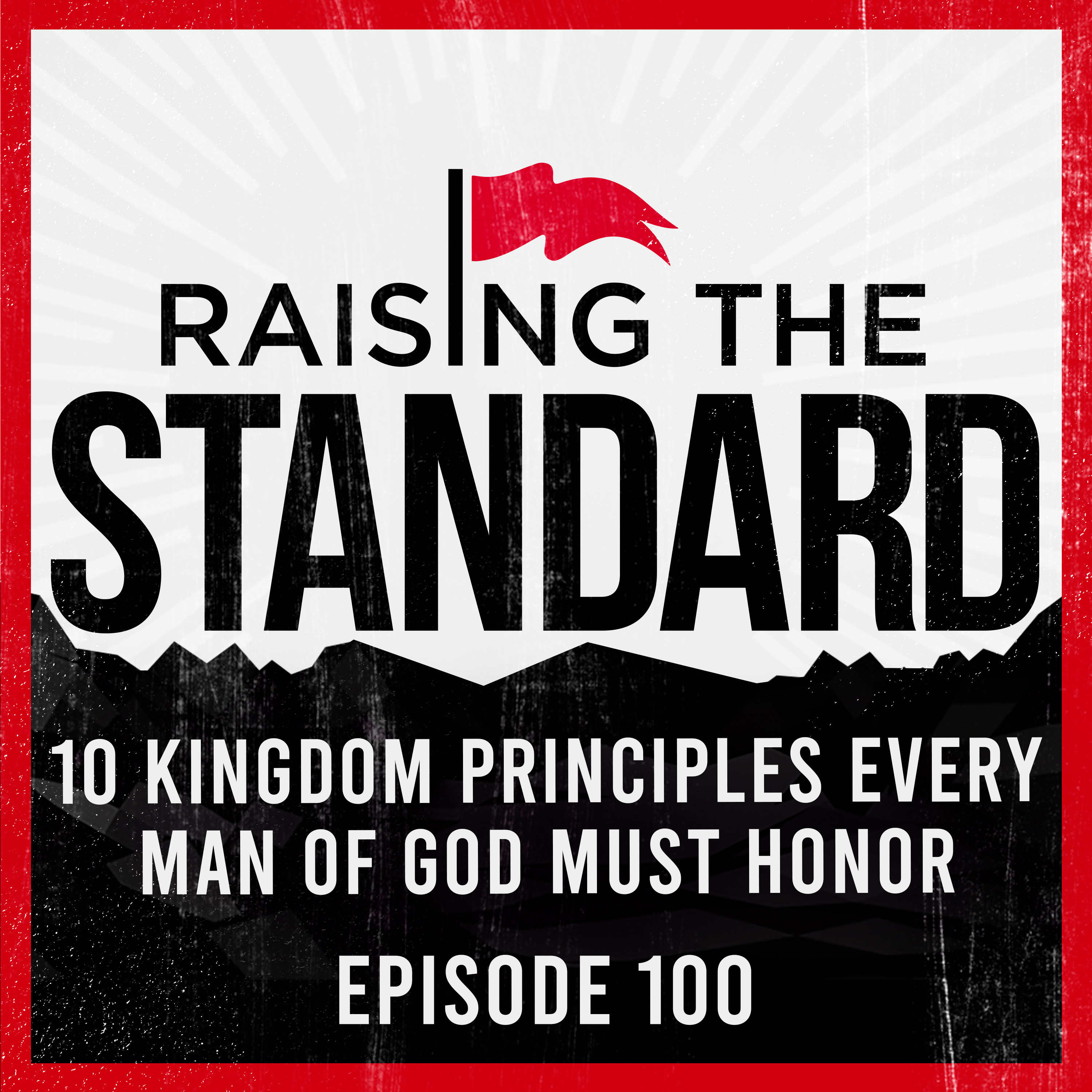 10 Kingdom Principles Every Man of God Must Honor