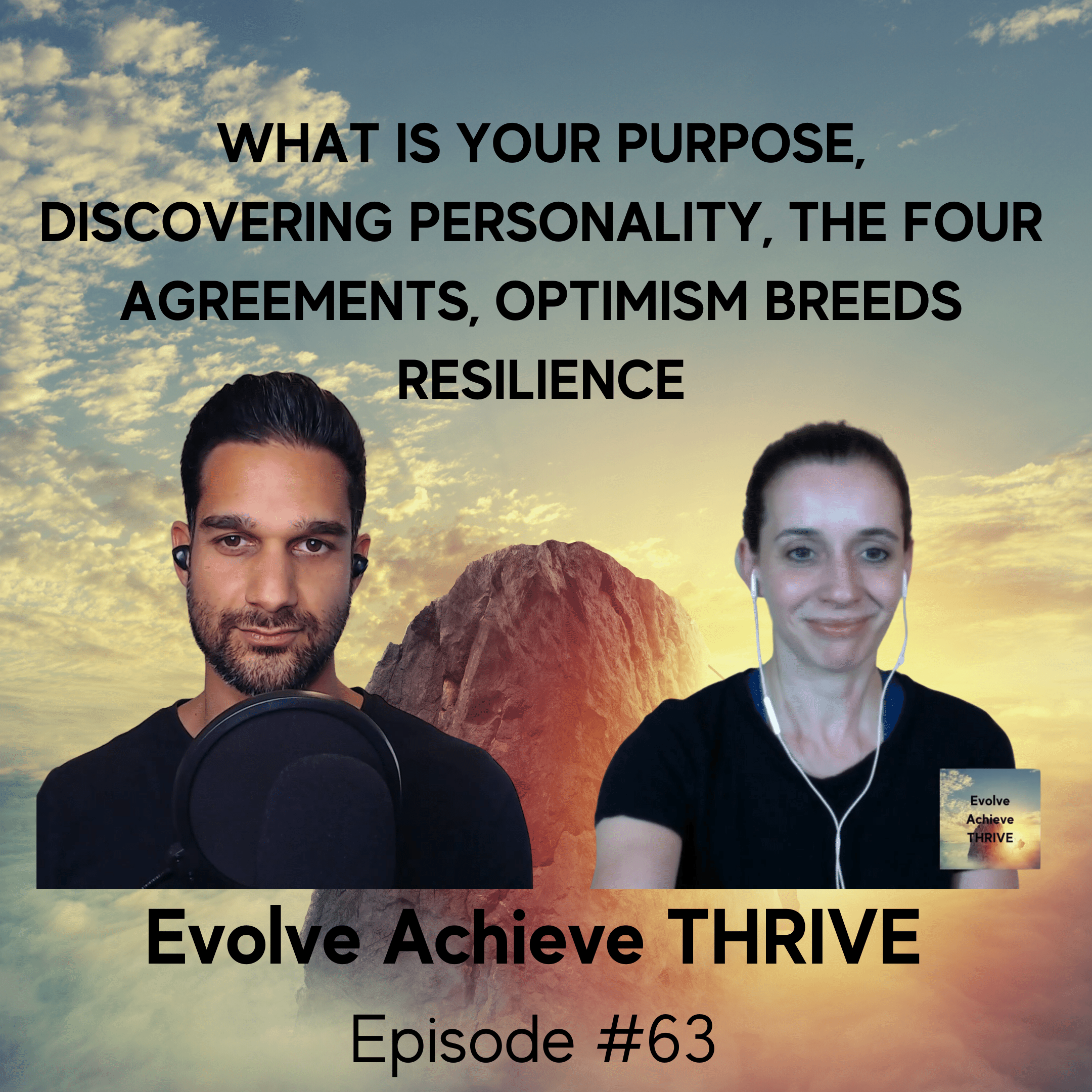 #63 What is Your Purpose? Discovering Personality, The Four Agreements, Optimism Breeds Resilience