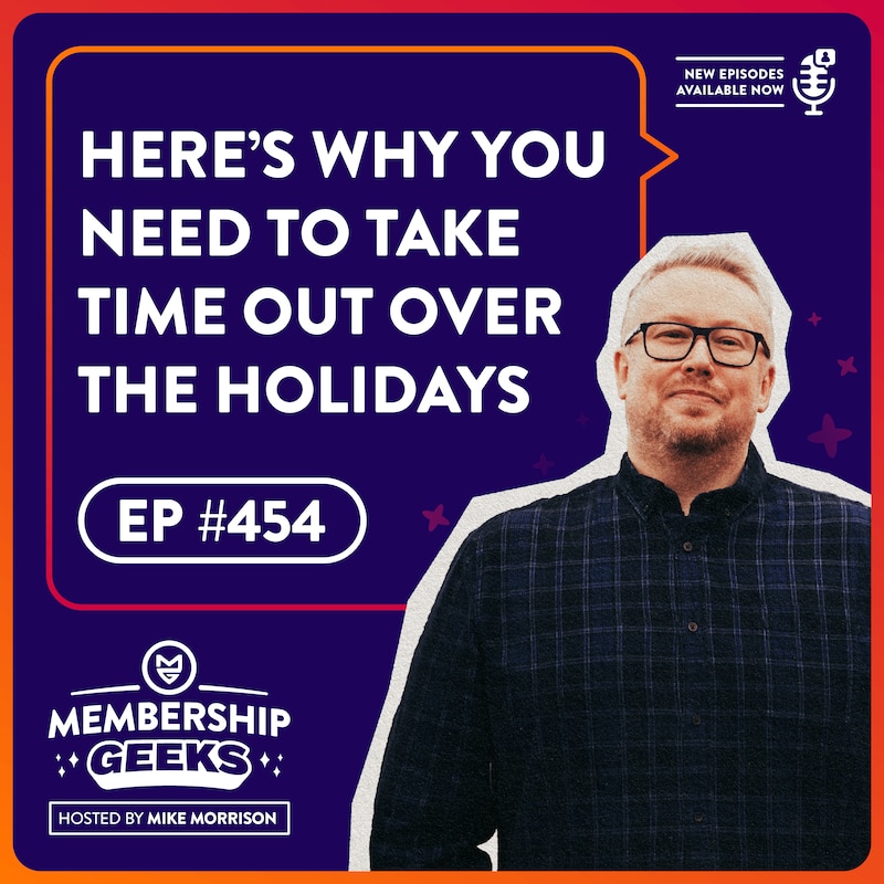 Artwork for podcast Membership Geeks Podcast with Mike Morrison