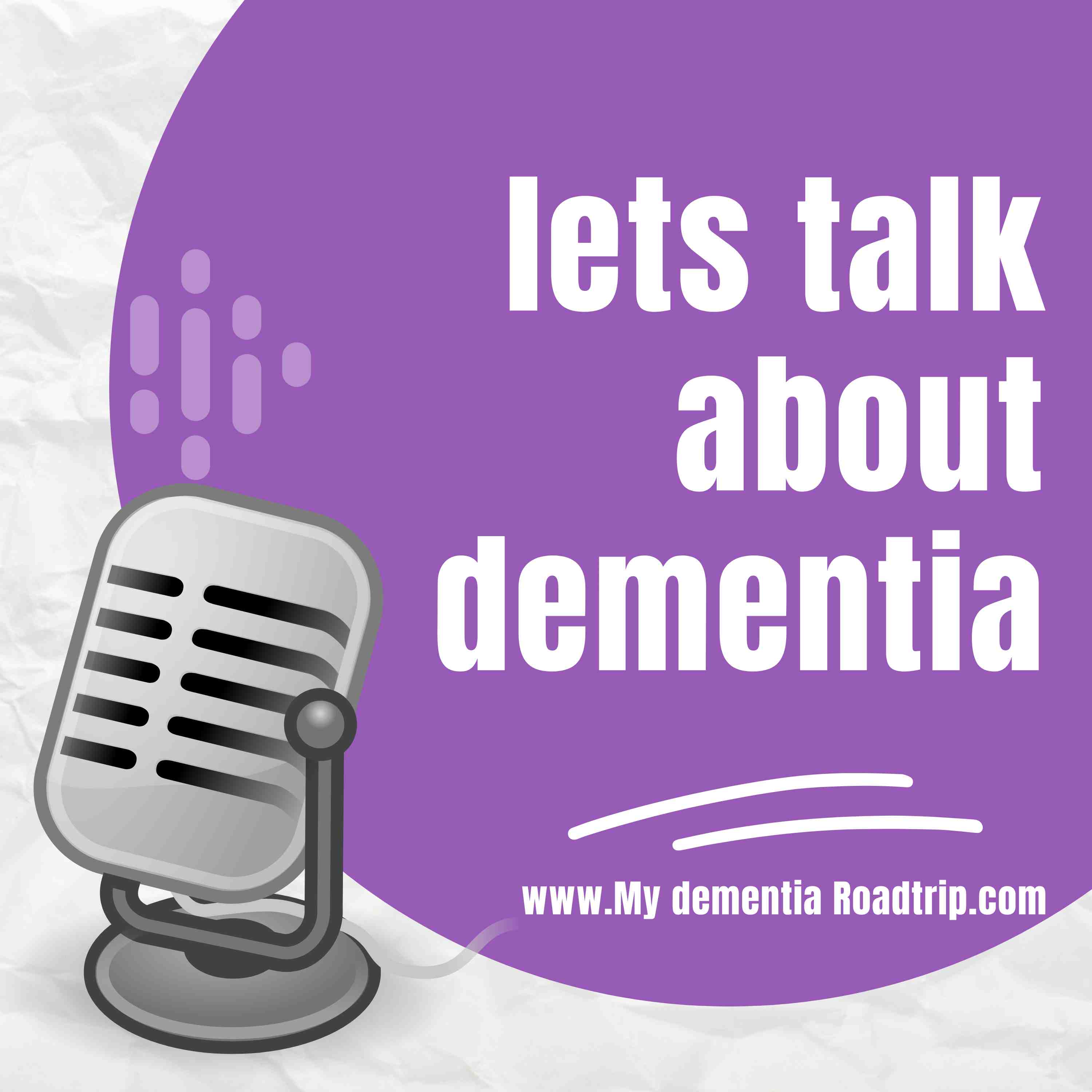 Artwork for Lets Talk About Dementia