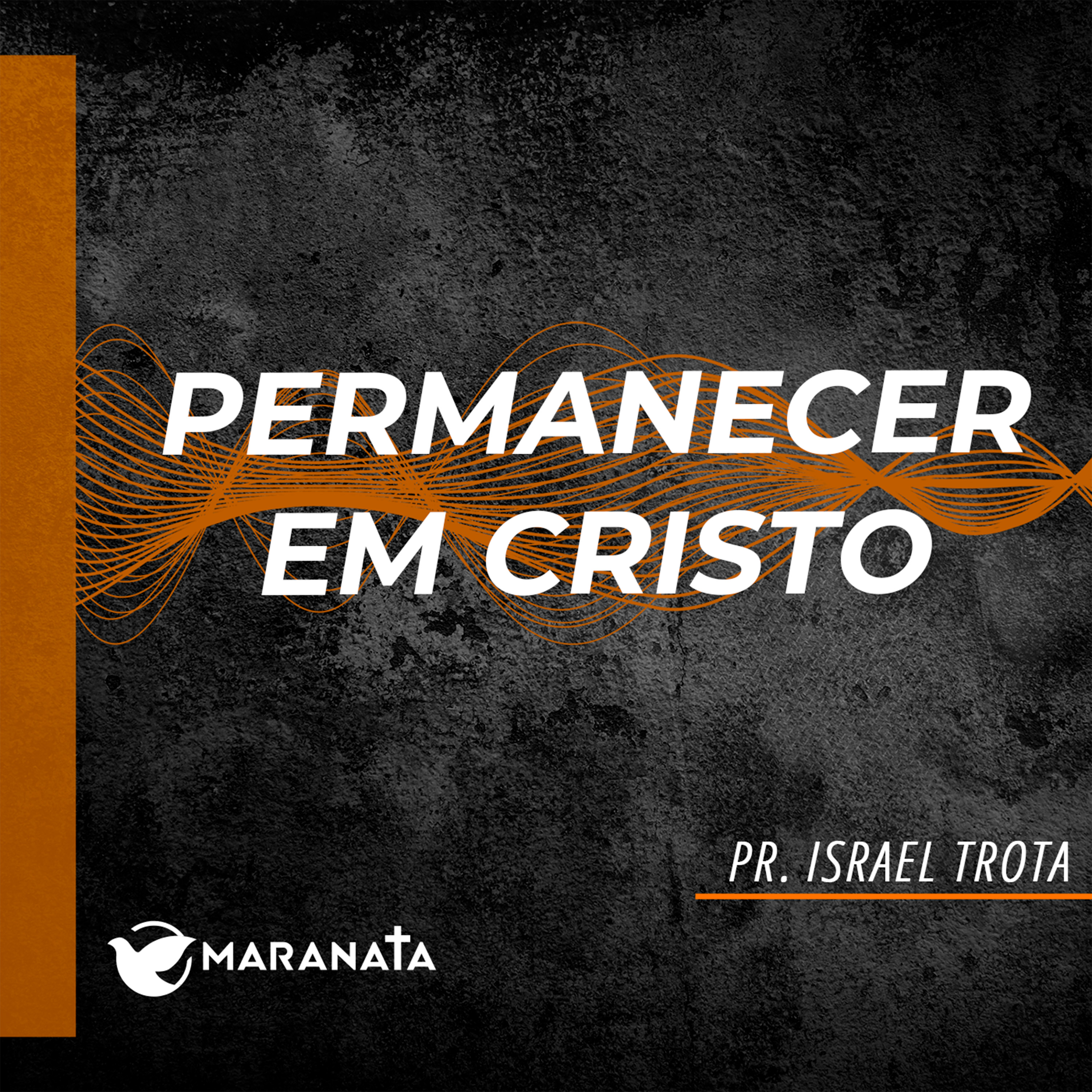 Permanecer em Cristo - Pr. Israel Trota episode artwork
