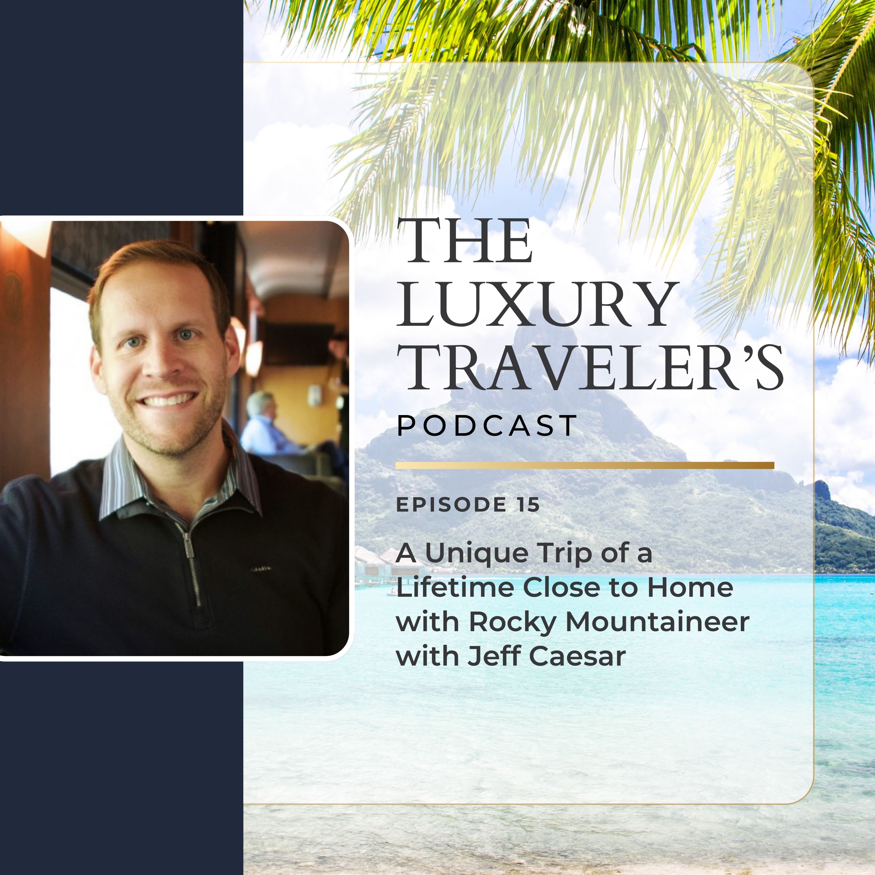 The Luxury Travelers Podcast