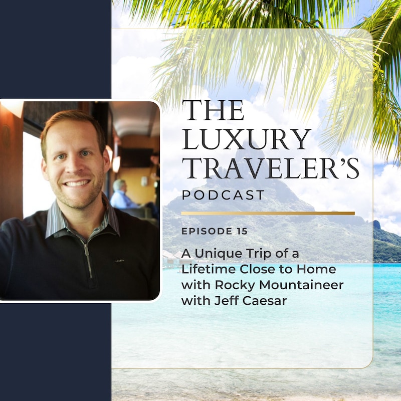 Artwork for podcast The Luxury Travelers Podcast