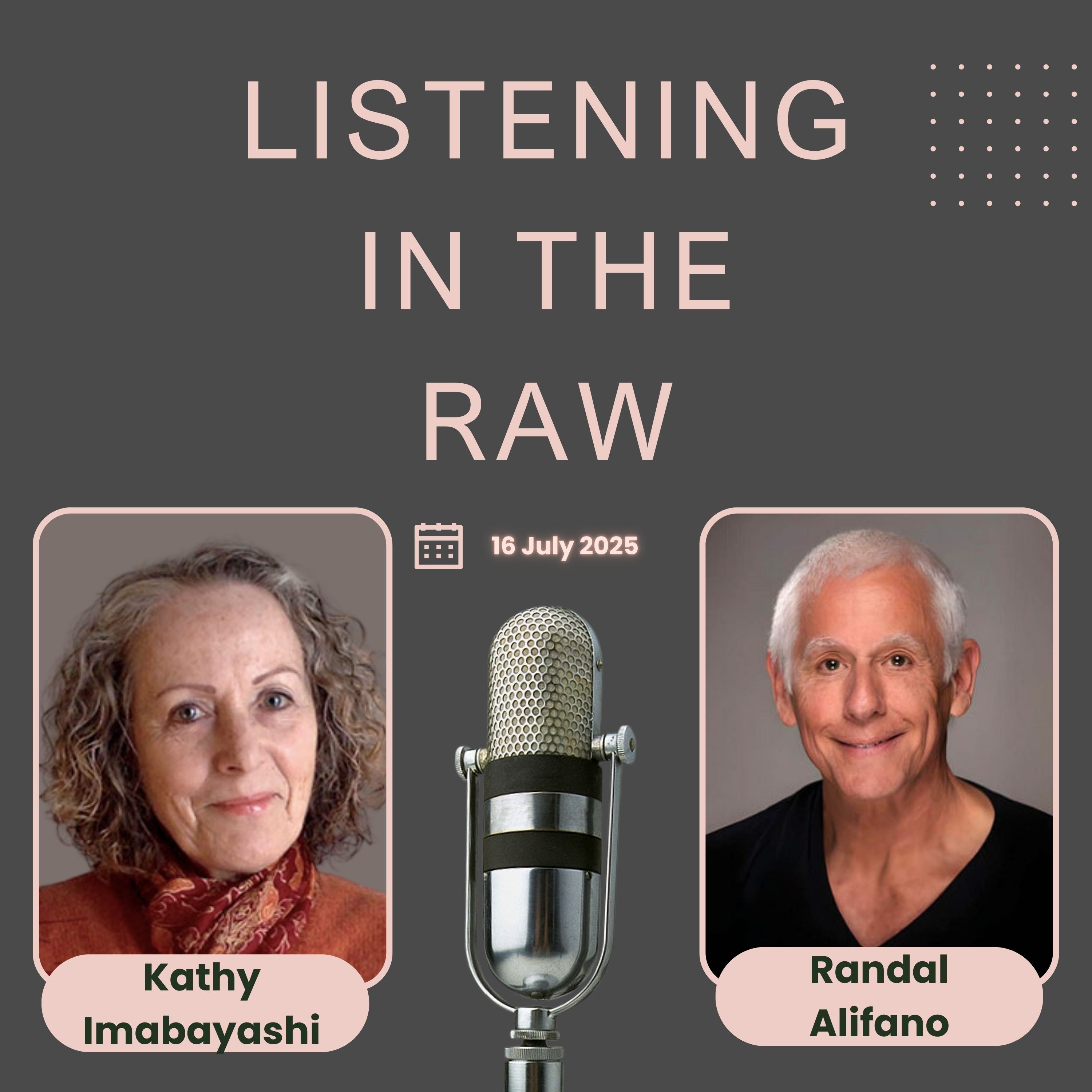 Listening in the Raw: Filters, Curiosity & Connection