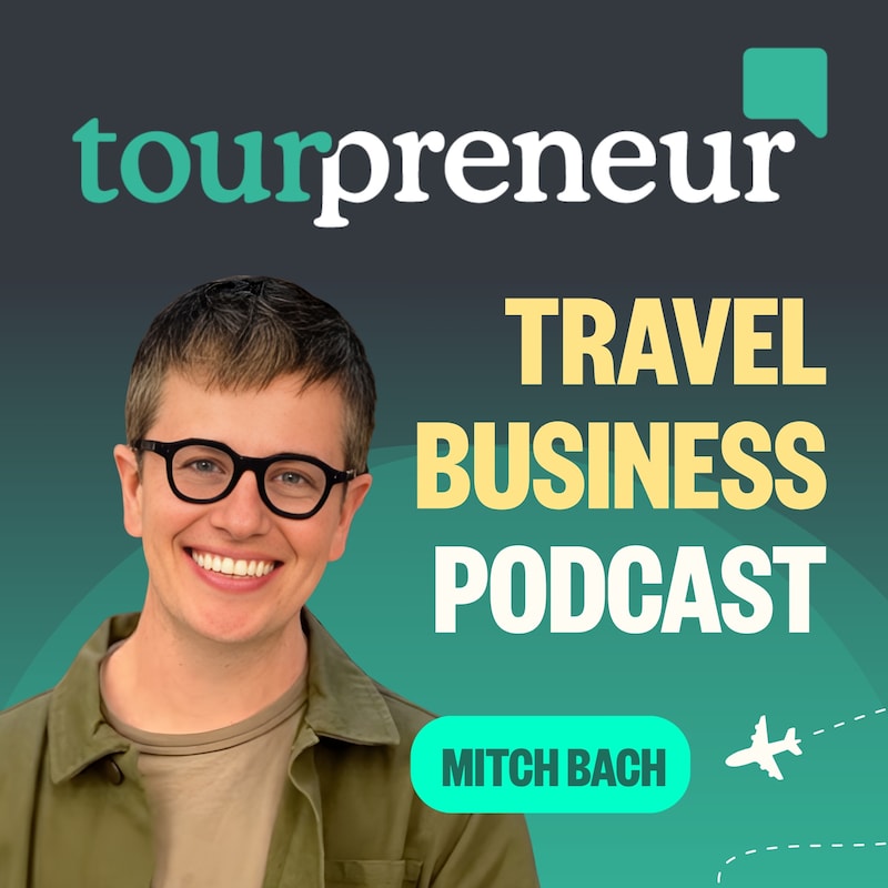 Artwork for podcast Tourpreneur Tour Business Podcast