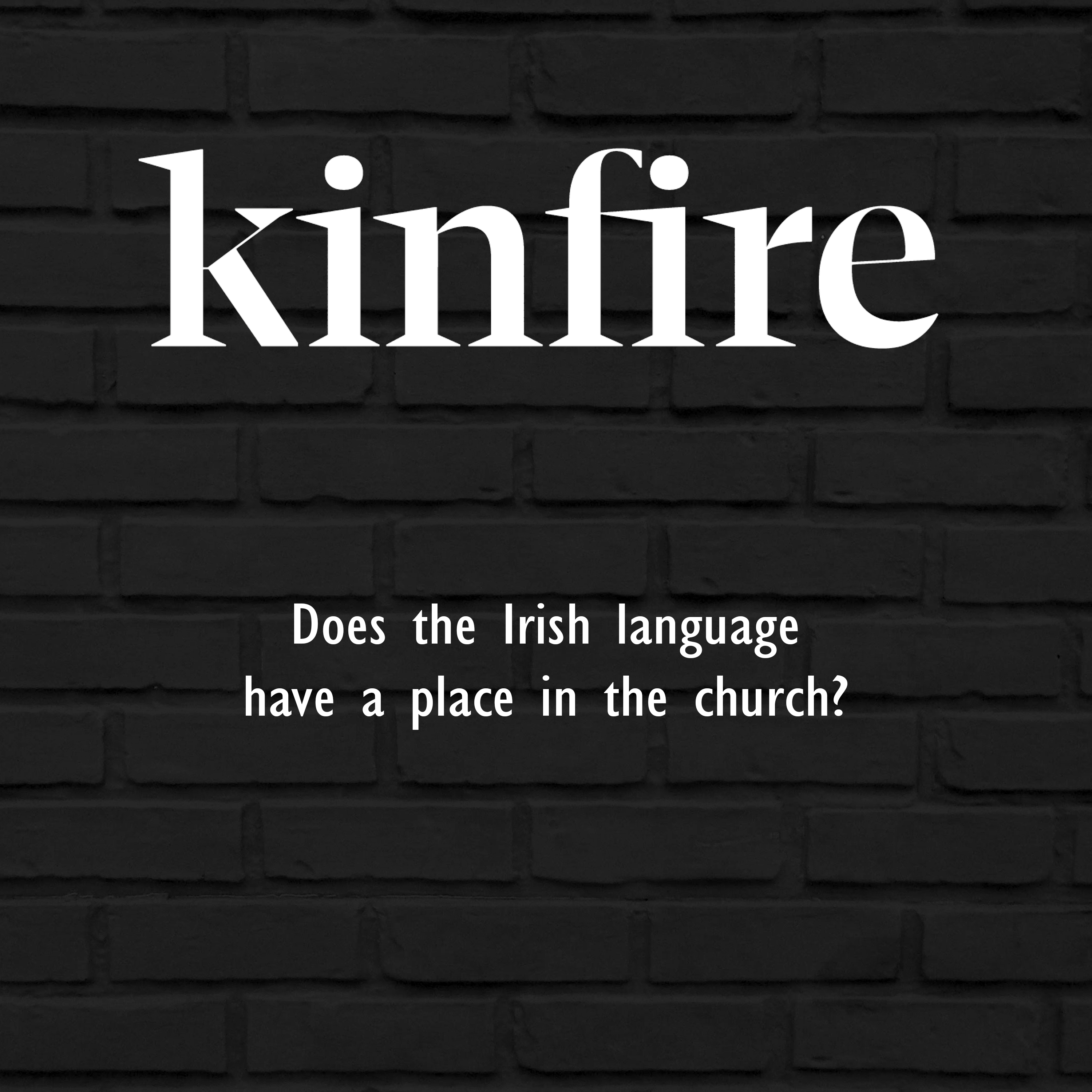 Kinfire Podcasts