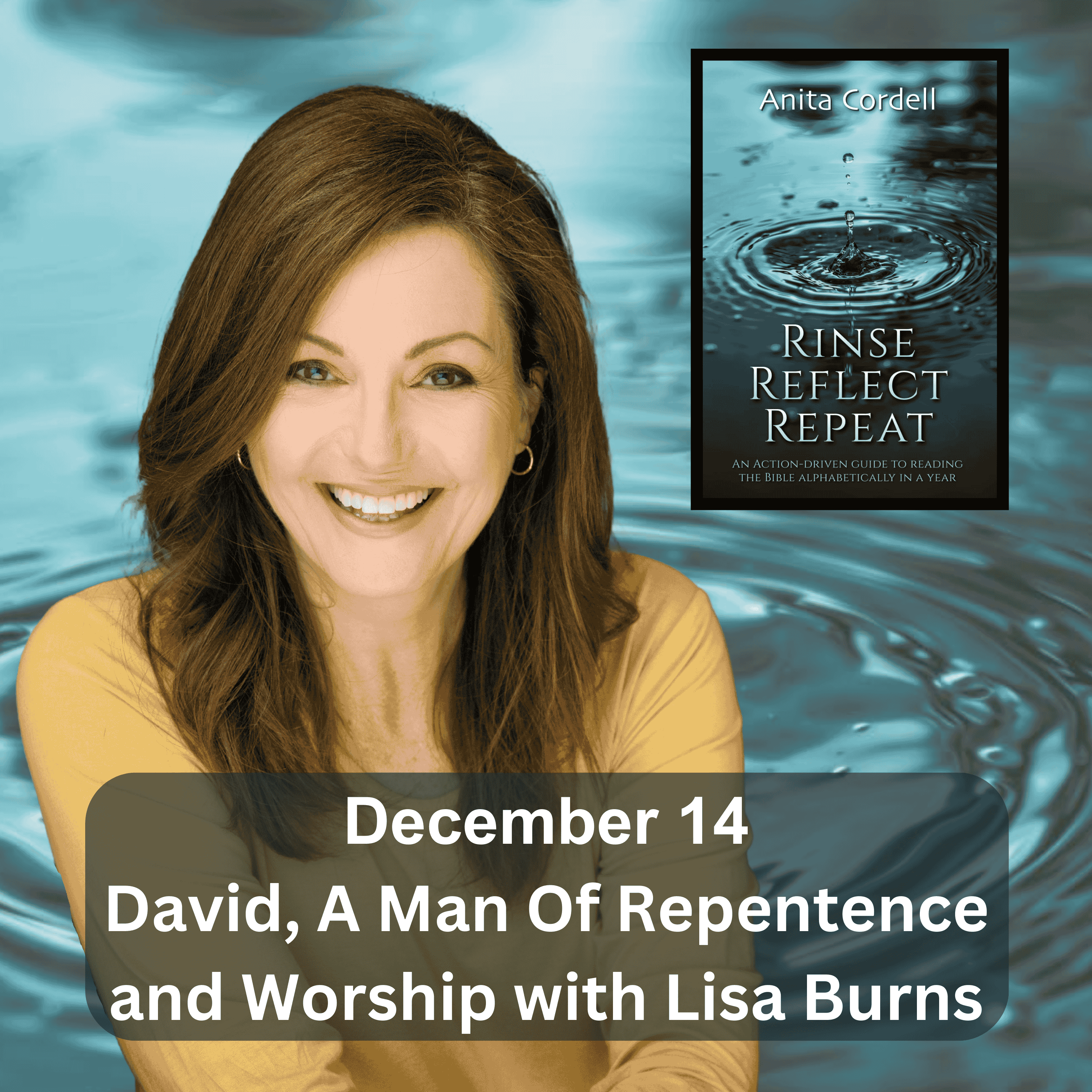 Dec 14/D348: David, A Man Of Repentance And Worship with Lisa Burns (2 Samuel 10-12)