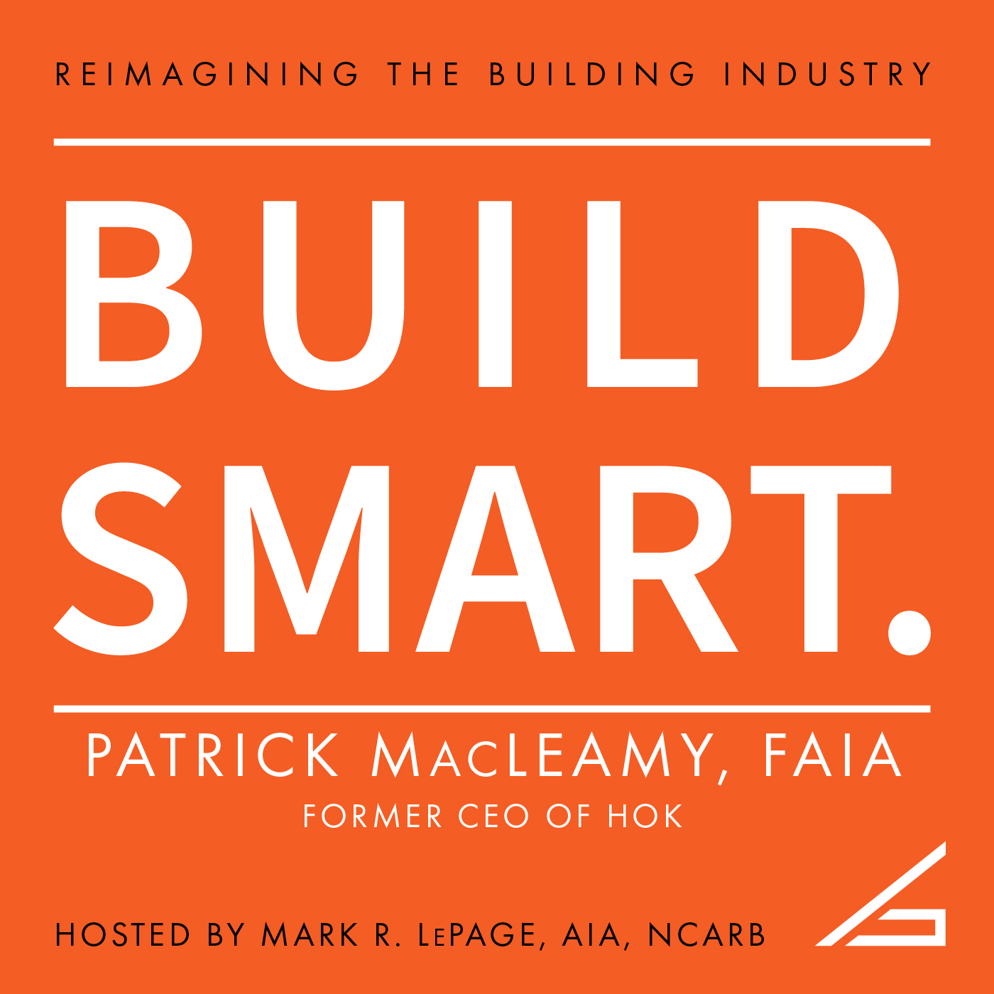 Artwork for podcast BUILD SMART with Patrick MacLeamy, FAIA